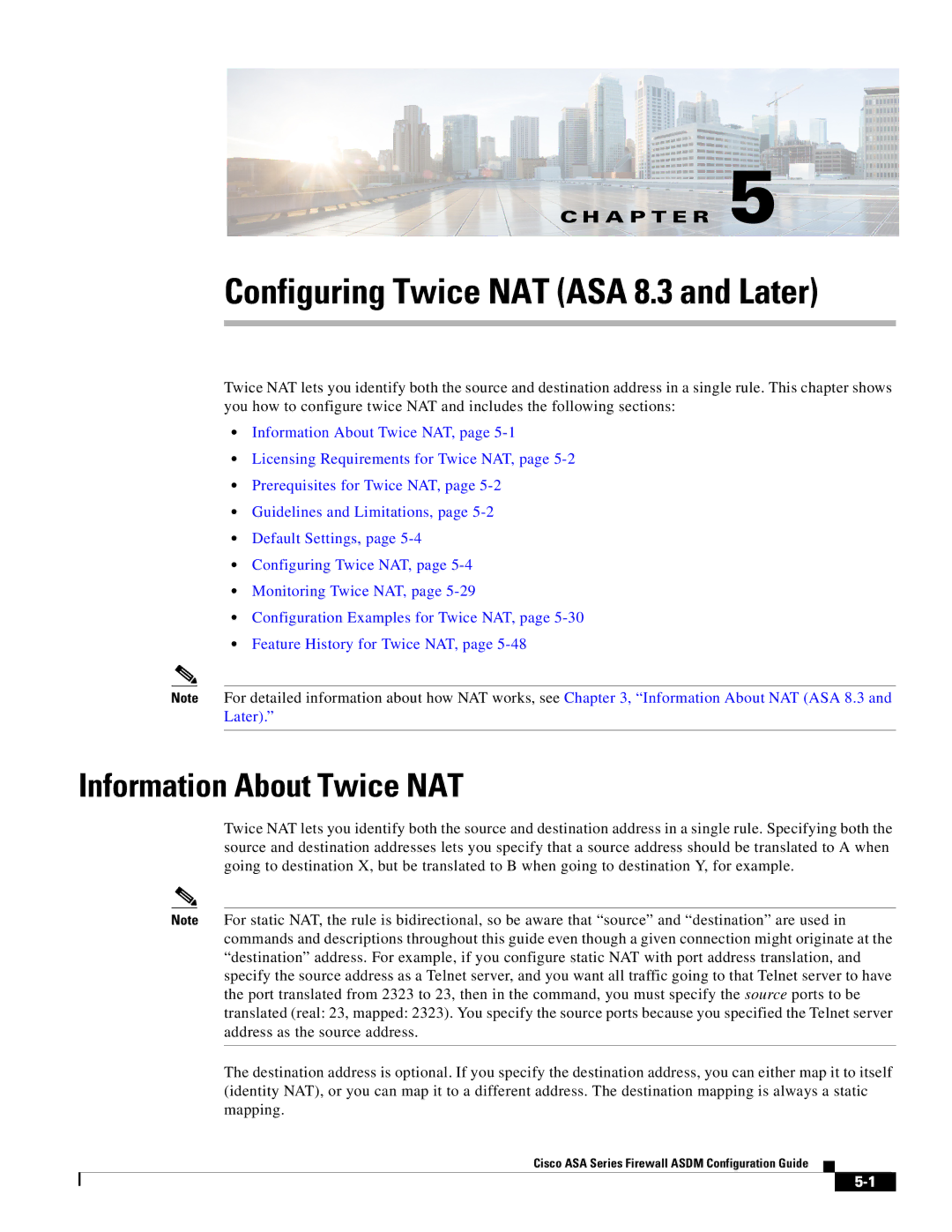 Cisco Systems ASA Services Module, ASA 5505, ASA 5580 Configuring Twice NAT ASA 8.3 and Later, Information About Twice NAT 