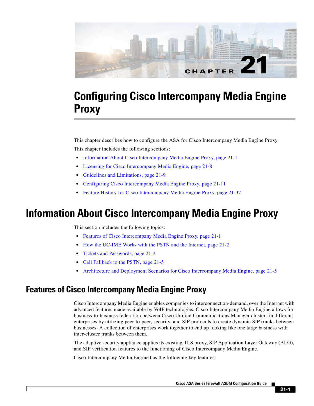 Cisco Systems ASA 5585-X, ASA 5505, ASA 5545-X, ASA 5555-X, ASA 5580 Configuring Cisco Intercompany Media Engine Proxy, 21-1 