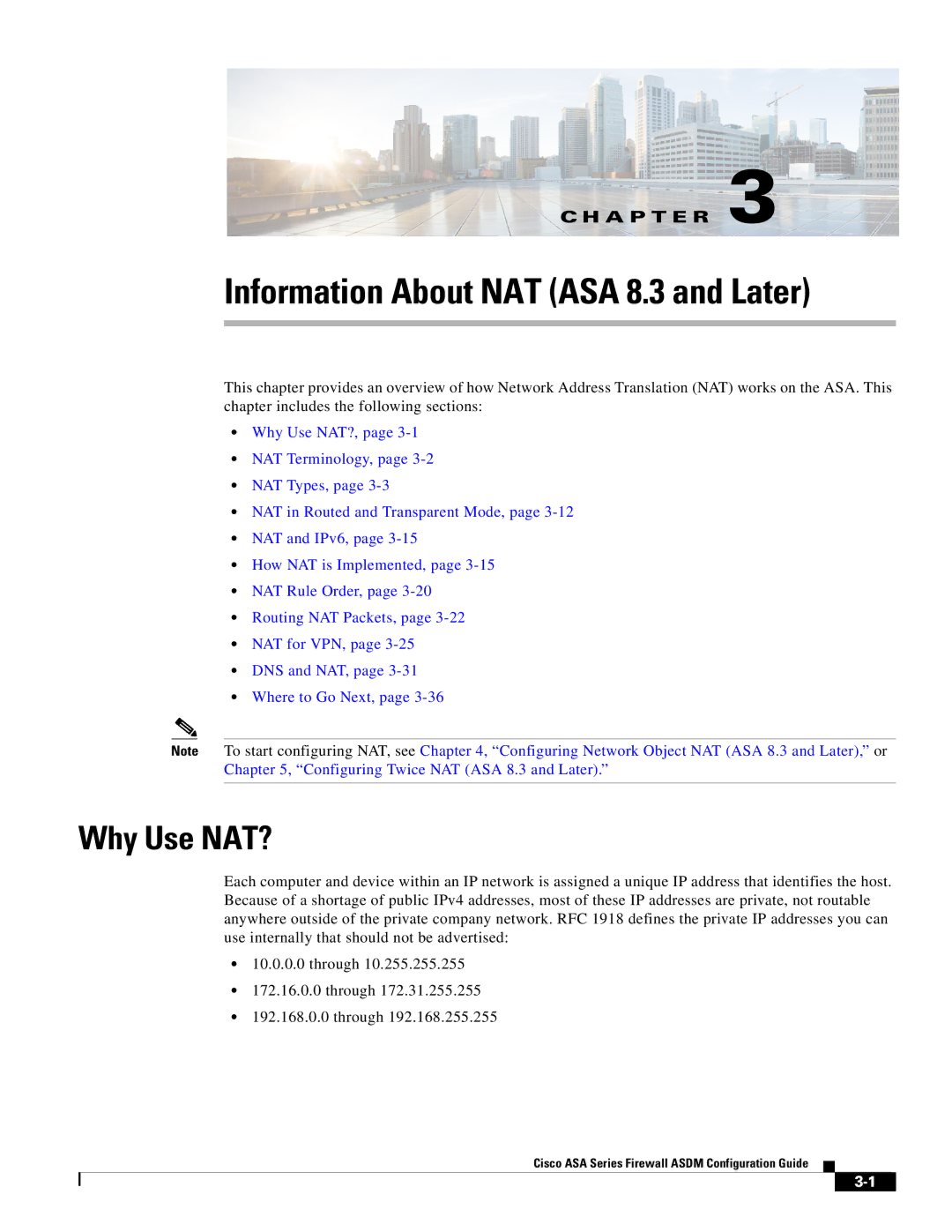 Cisco Systems ASA 5585-X, ASA 5505, ASA 5545-X, ASA 5555-X, ASA 5580 Information About NAT ASA 8.3 and Later, Why Use NAT? 