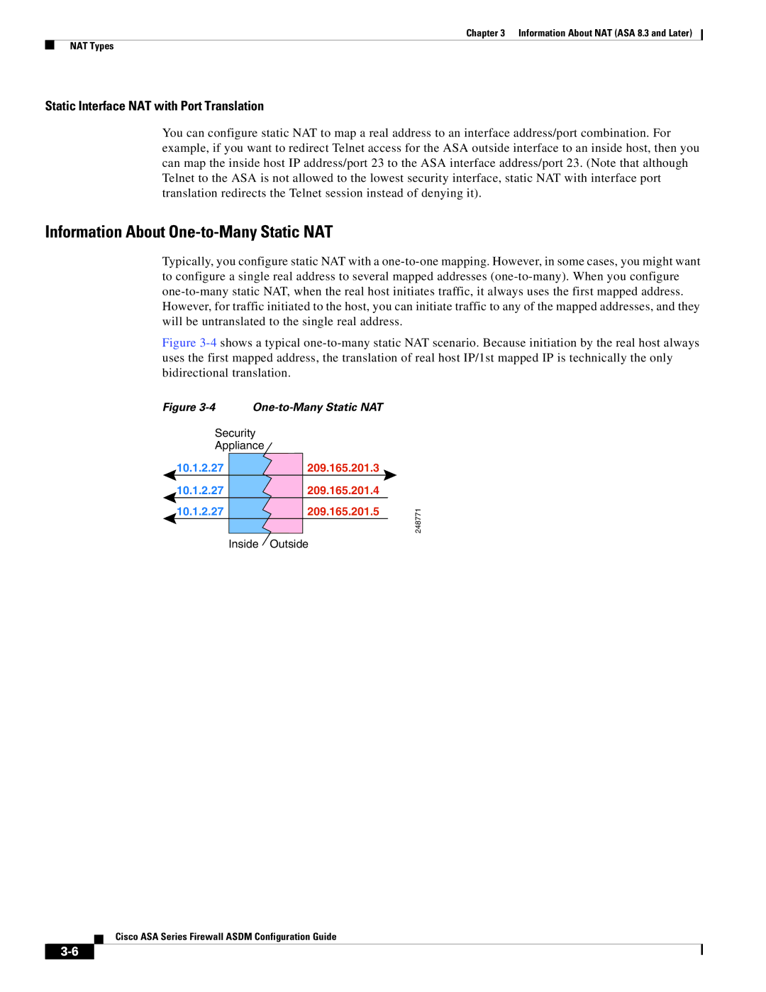 Cisco Systems ASA 5555-X, ASA 5505 Information About One-to-Many Static NAT, Static Interface NAT with Port Translation 