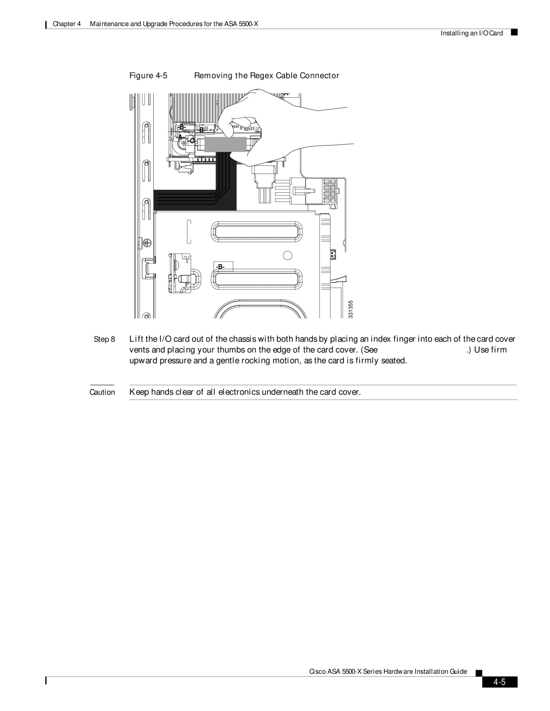 Cisco Systems ASA5555IPSK9, ASA5515K9, kygjygcjgf, ASA5525IPSK9, ASA5512AW1YPR manual Removing the Regex Cable Connector 