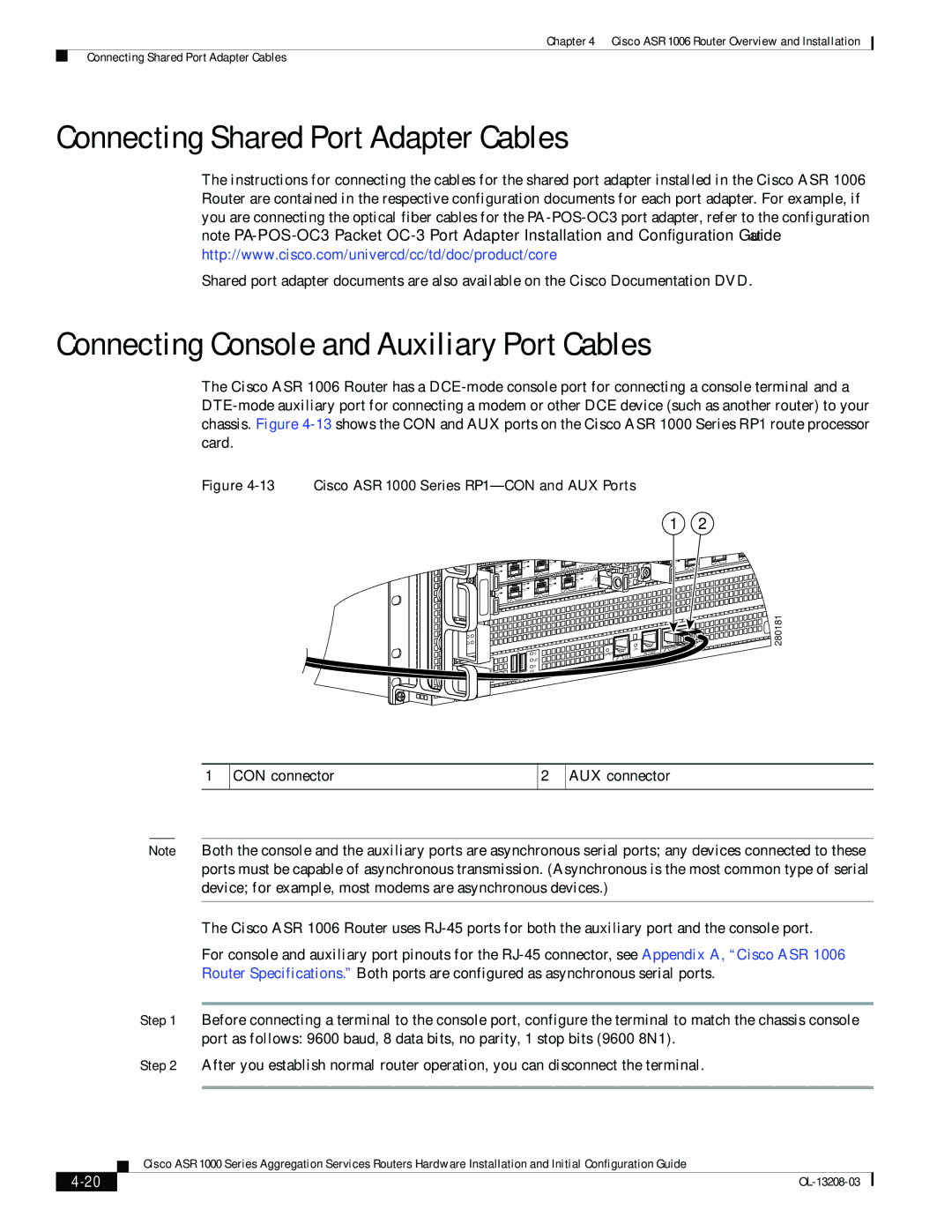 Cisco Systems ASR 1000 Series manual Connecting Shared Port Adapter Cables, Connecting Console and Auxiliary Port Cables 