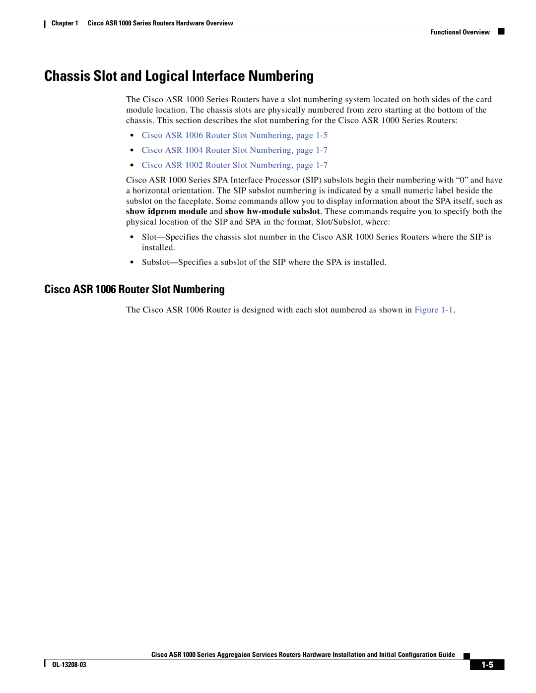 Cisco Systems ASR 1000 Series manual Chassis Slot and Logical Interface Numbering, Cisco ASR 1006 Router Slot Numbering 