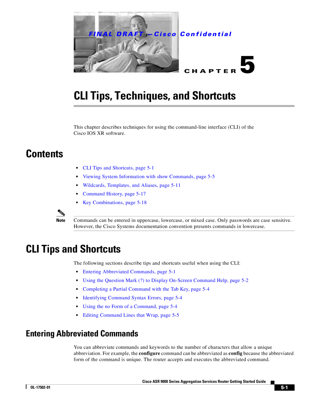 Cisco Systems A9K24X10GETR, ASR 9000, A9KMOD80TR manual CLI Tips and Shortcuts, Entering Abbreviated Commands 