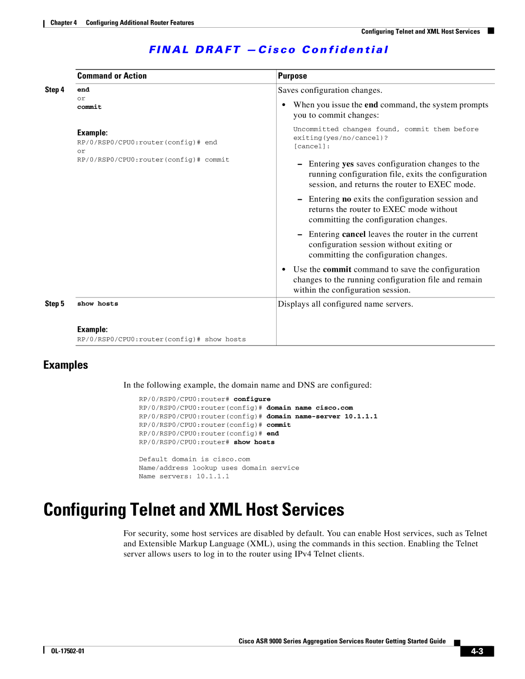 Cisco Systems A9K24X10GETR Configuring Telnet and XML Host Services, Displays all configured name servers, Show hosts 