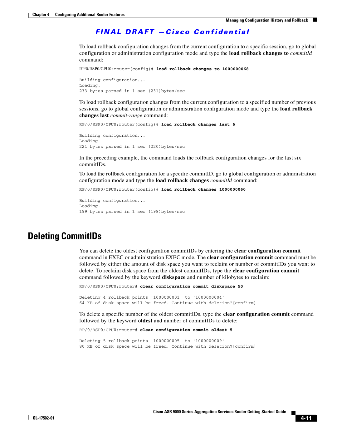 Cisco Systems ASR 9000, A9K24X10GETR, A9KMOD80TR Deleting CommitIDs, RP/0/RSP0/CPU0routerconfig# load rollback changes to 