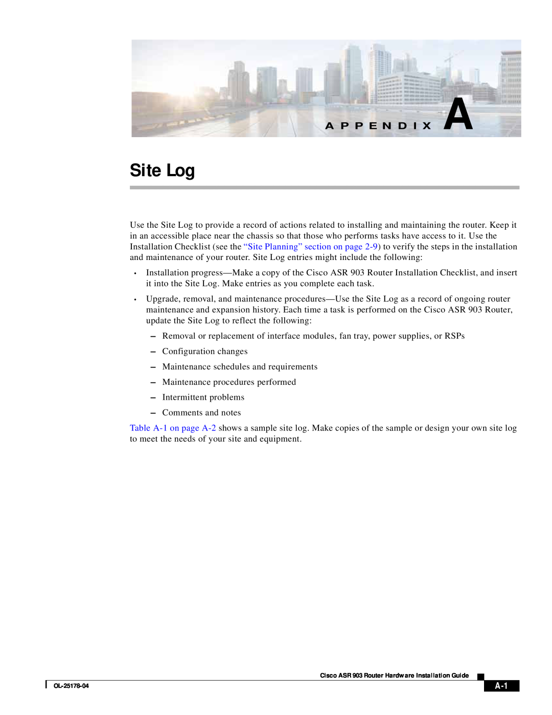 Cisco Systems ASR 903 manual Site Log, A P P E N D I X A 