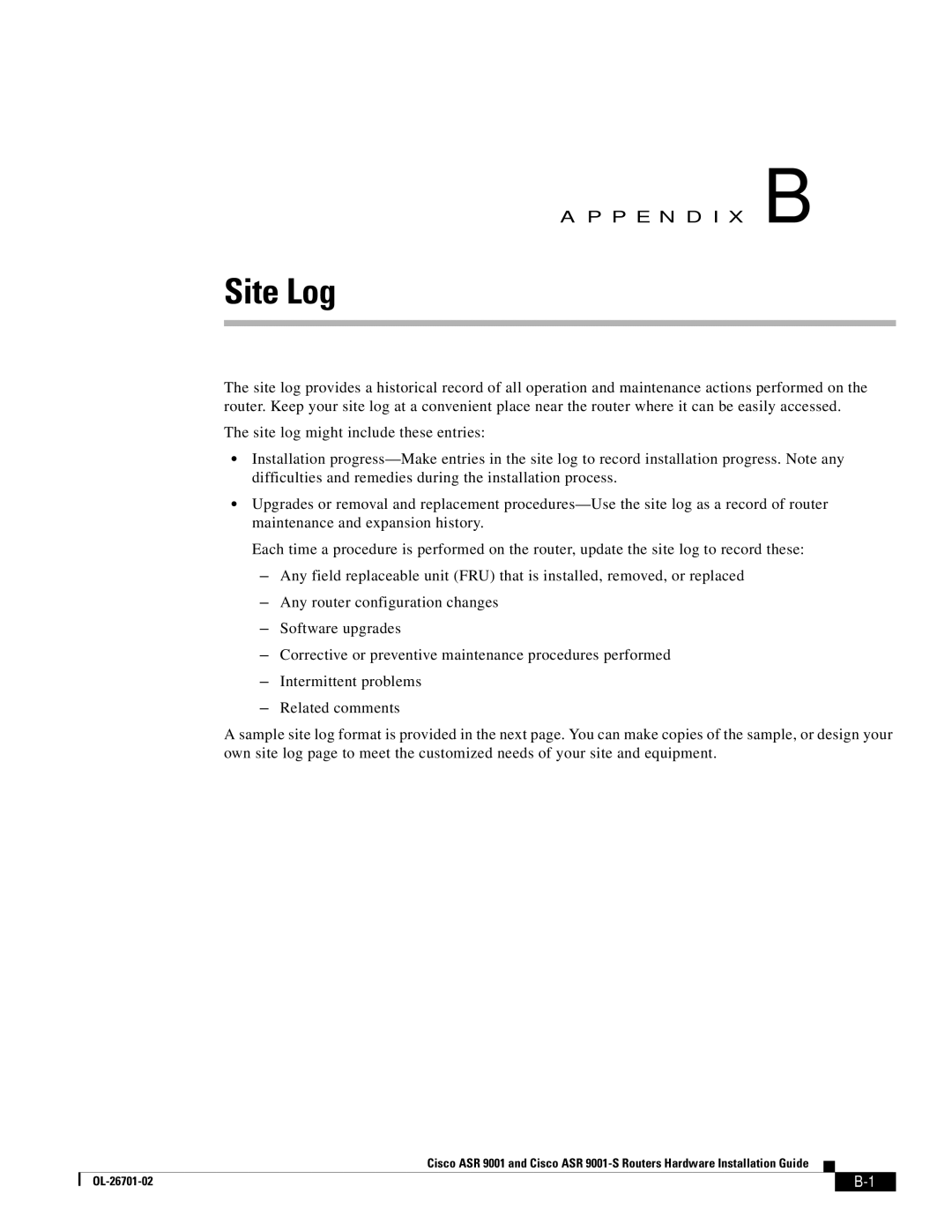 Cisco Systems ASR9001s, 9001S manual Site Log 