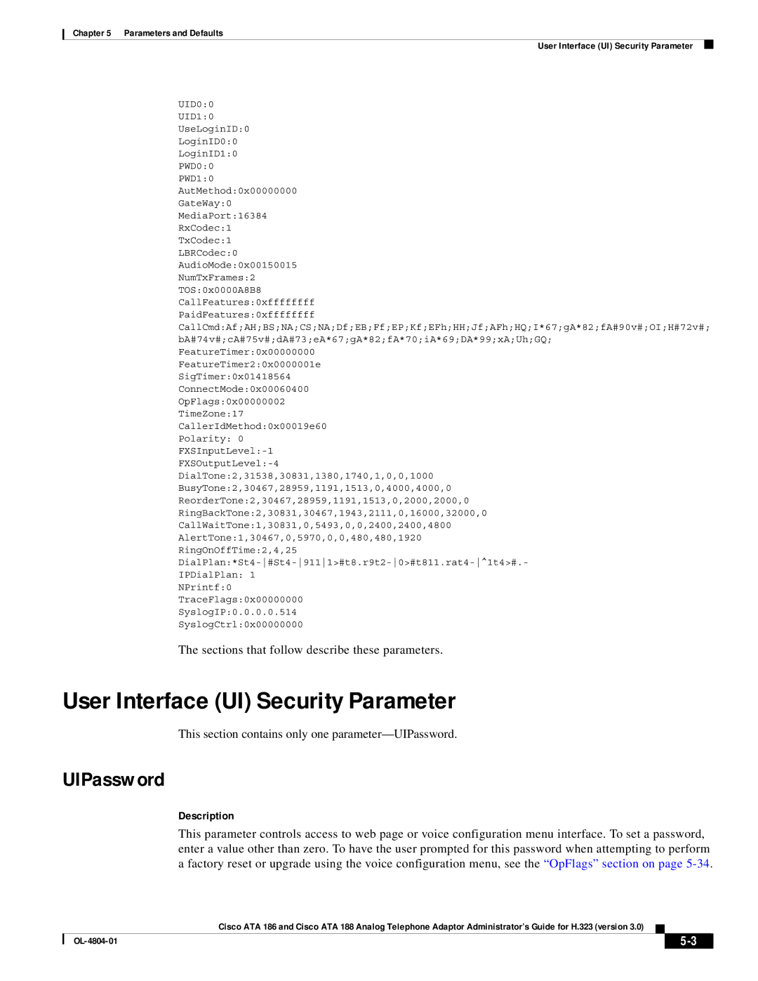 Cisco Systems ATA 188 User Interface UI Security Parameter, UIPassword, Sections that follow describe these parameters 