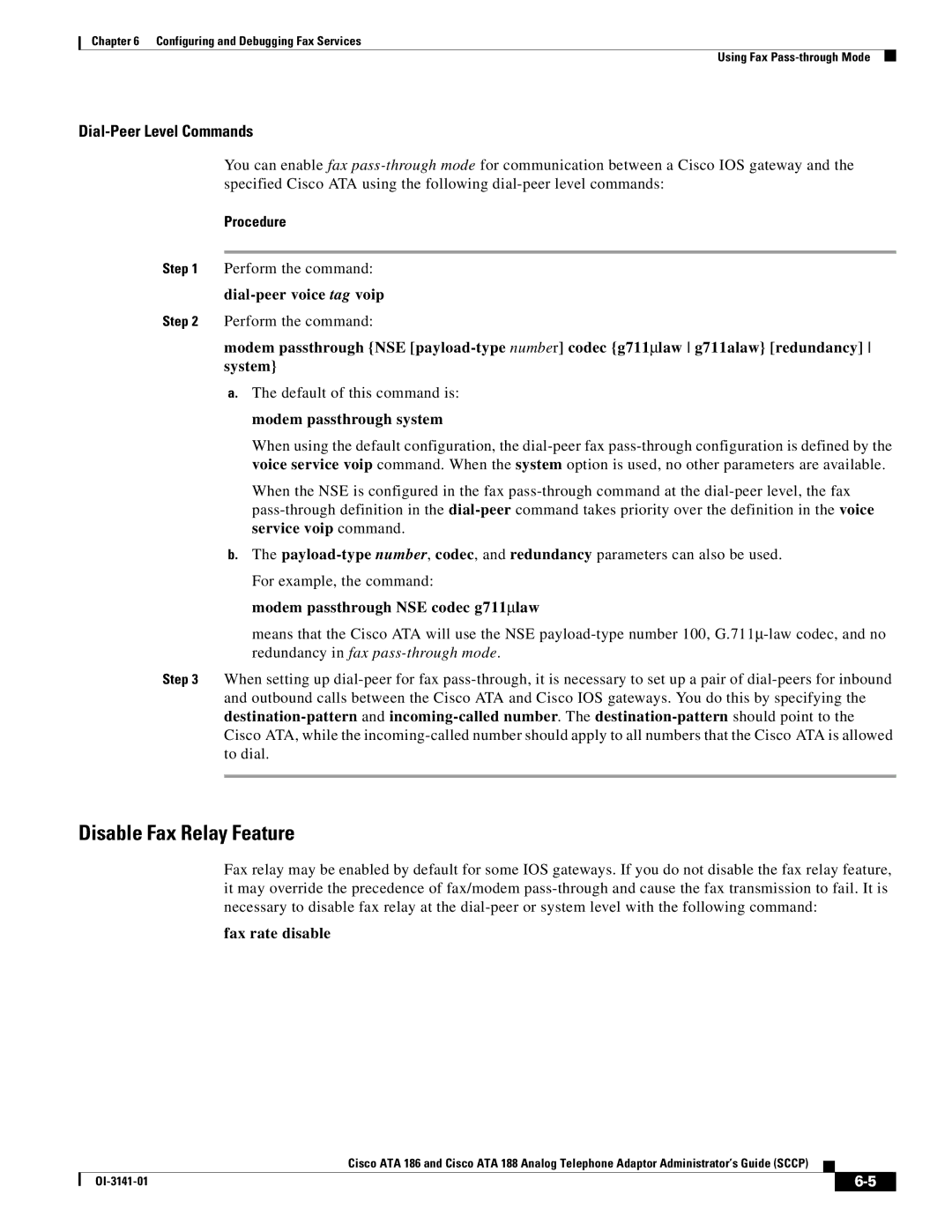 Cisco Systems ATA 188, ATA 186 manual Disable Fax Relay Feature, Dial-Peer Level Commands, Perform the command 