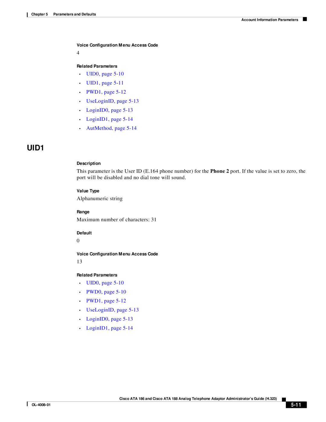 Cisco Systems ATA 186 manual UID1, UID0, PWD0, PWD1, UseLoginID, LoginID0, LoginID1 