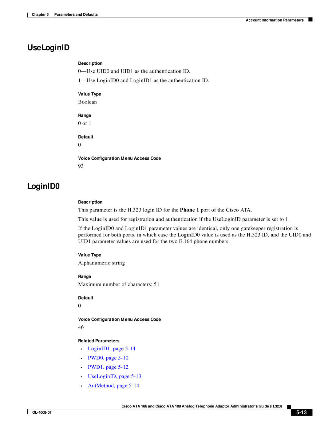 Cisco Systems ATA 186 manual LoginID0, LoginID1, PWD0, PWD1, UseLoginID, AutMethod 