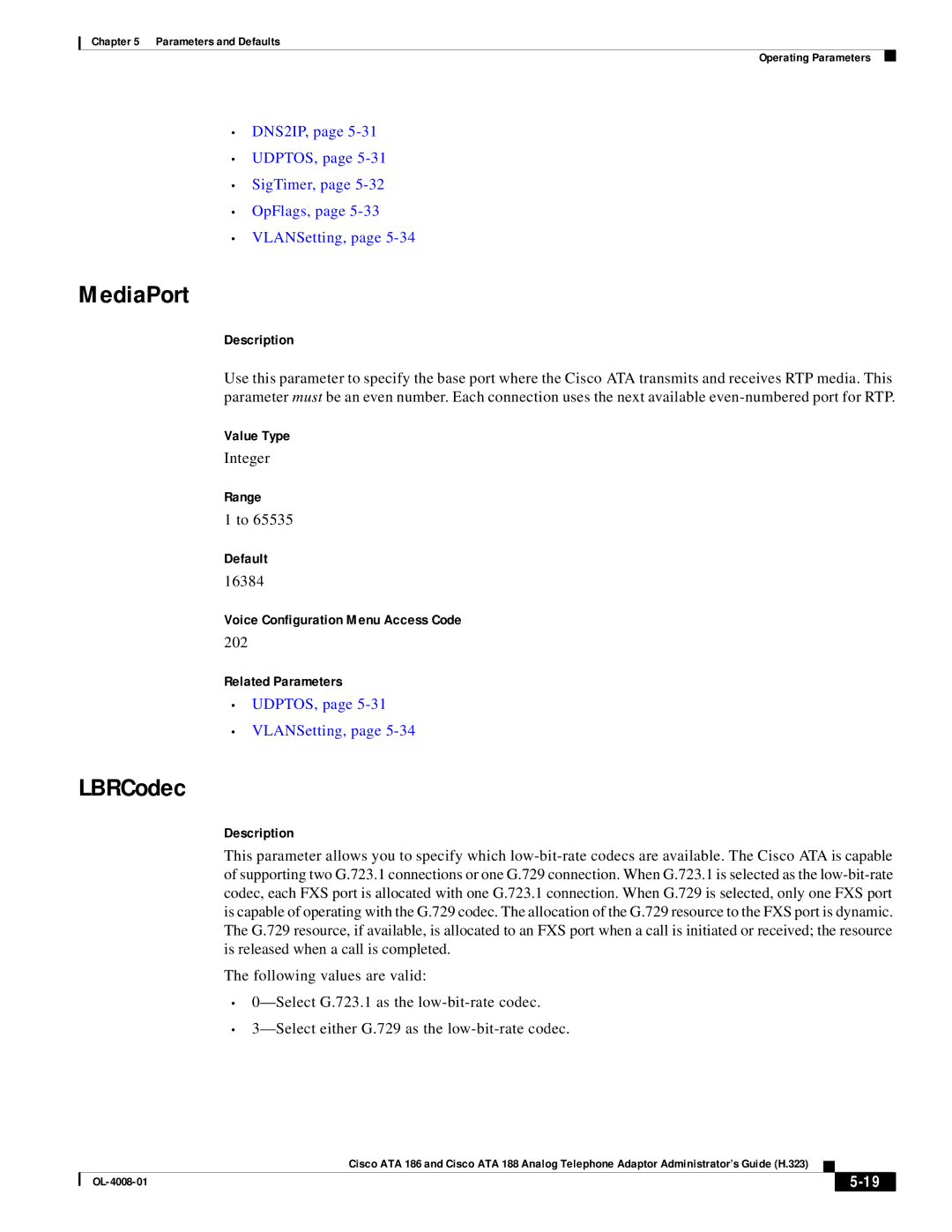 Cisco Systems ATA 186 manual MediaPort, LBRCodec, DNS2IP, UDPTOS, SigTimer, OpFlags, VLANSetting, UDPTOS, VLANSetting 