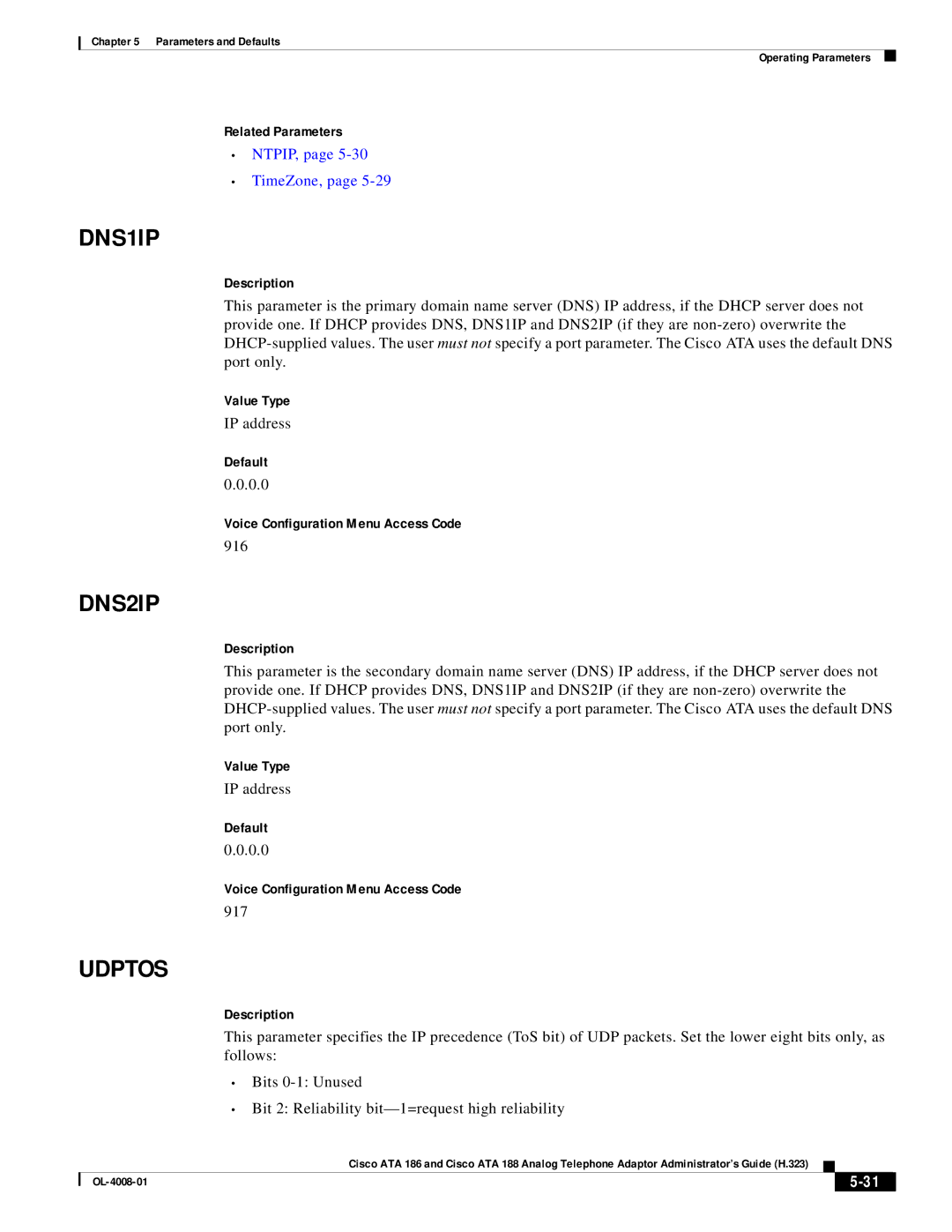 Cisco Systems ATA 186 manual DNS1IP, DNS2IP, Udptos, NTPIP, TimeZone 