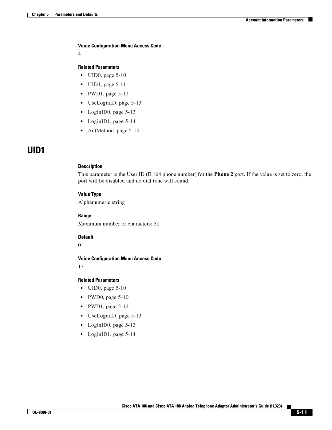 Cisco Systems ATA 188 manual UID0, UID1, PWD1, UseLoginID, LoginID0, LoginID1, AutMethod 