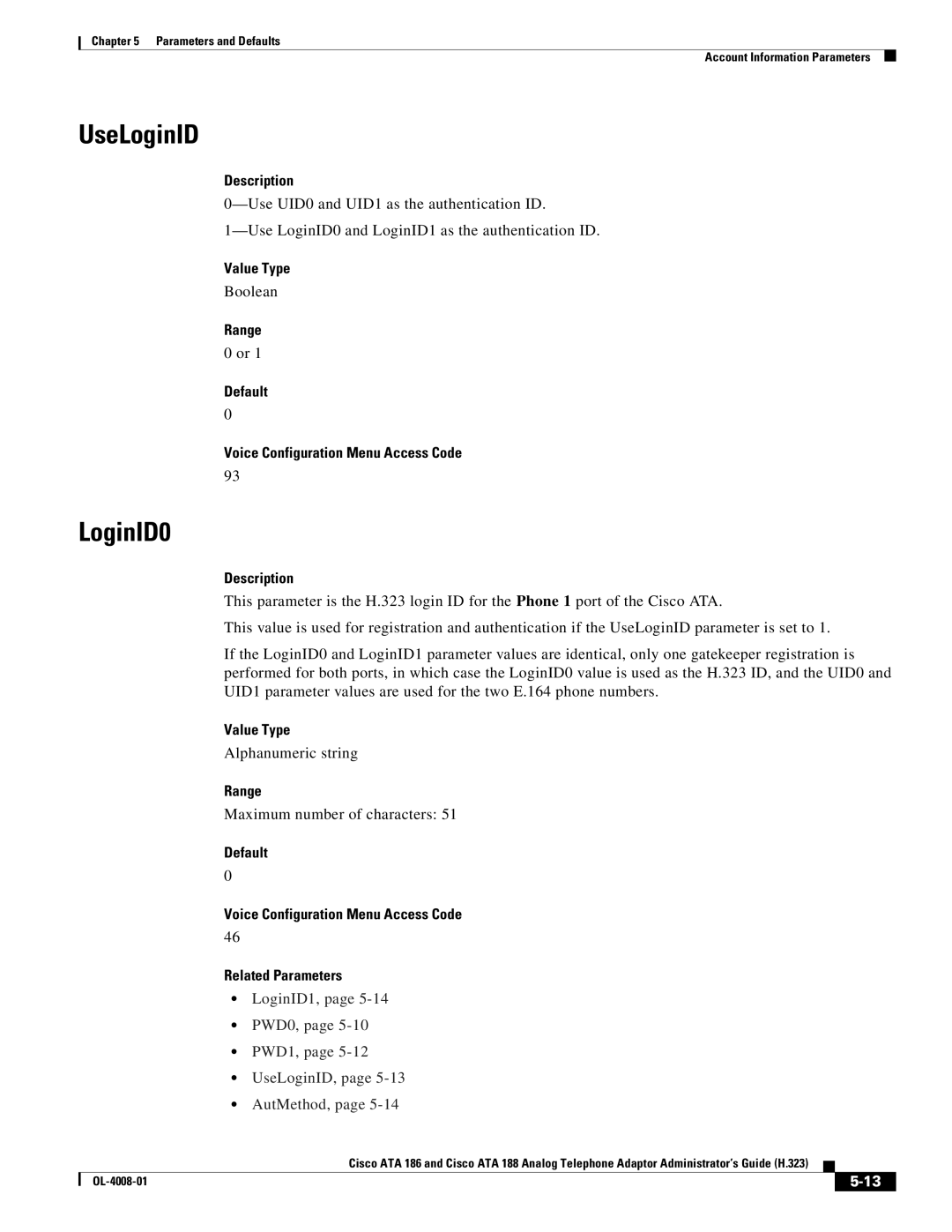 Cisco Systems ATA 188 manual LoginID0, LoginID1, PWD0, PWD1, UseLoginID, AutMethod 