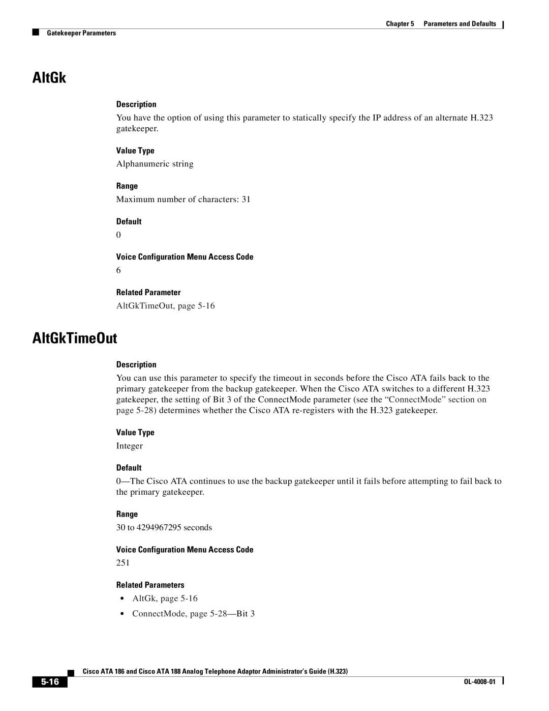 Cisco Systems ATA 188 manual AltGkTimeOut, Integer, 30 to 4294967295 seconds, AltGk, ConnectMode, page 5-28-Bit 