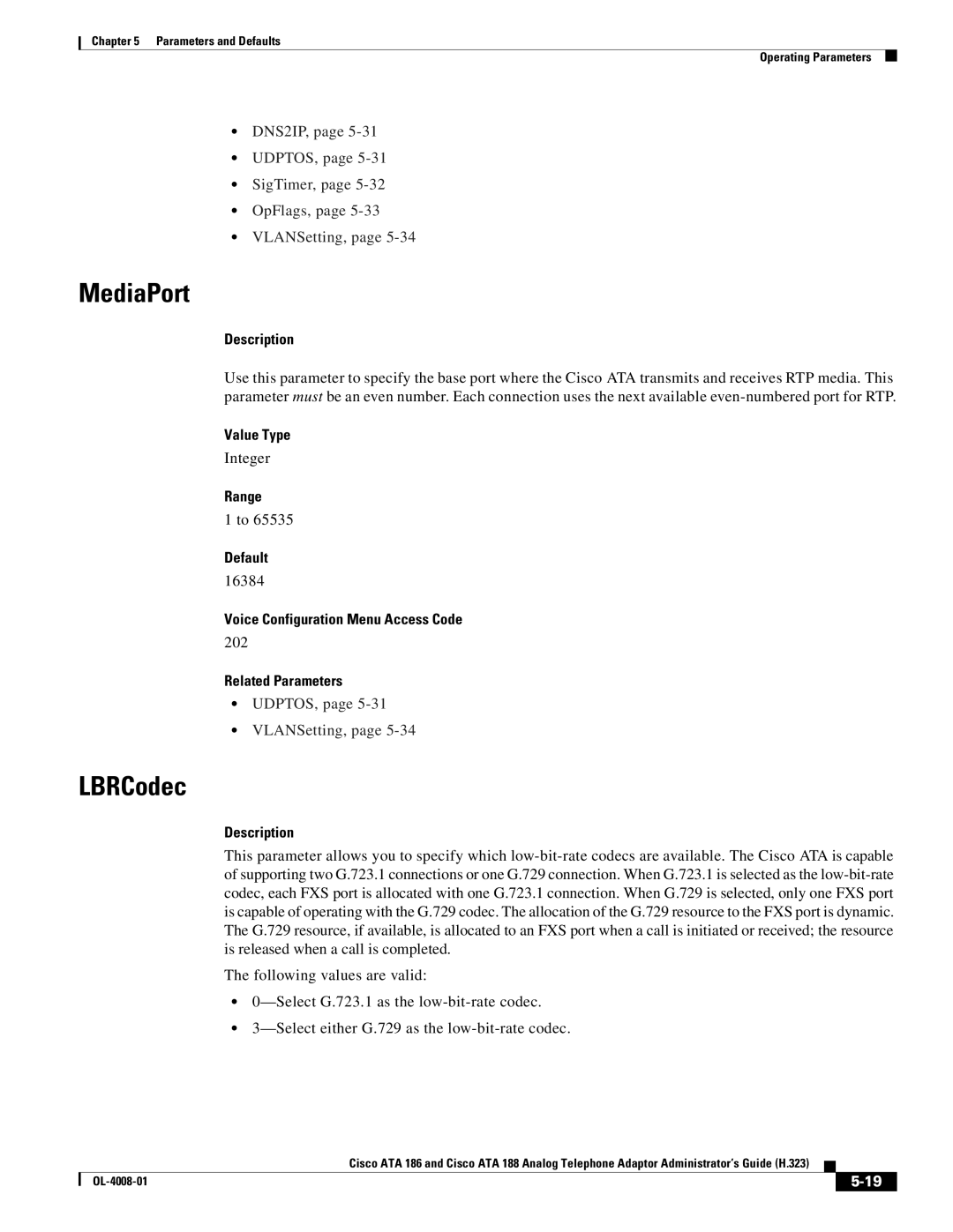 Cisco Systems ATA 188 manual MediaPort, LBRCodec, DNS2IP, UDPTOS, SigTimer, OpFlags, VLANSetting, UDPTOS, VLANSetting 