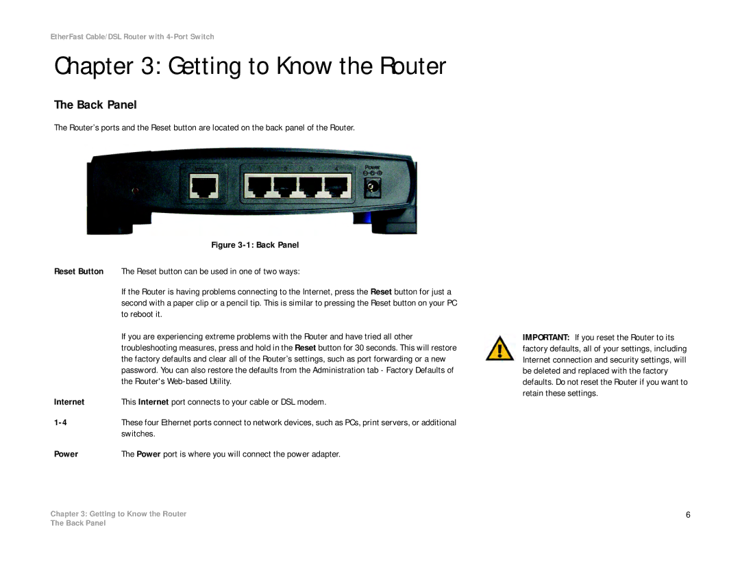 Cisco Systems BEFSR41 manual Getting to Know the Router, Reset Button Reset button can be used in one of two ways 