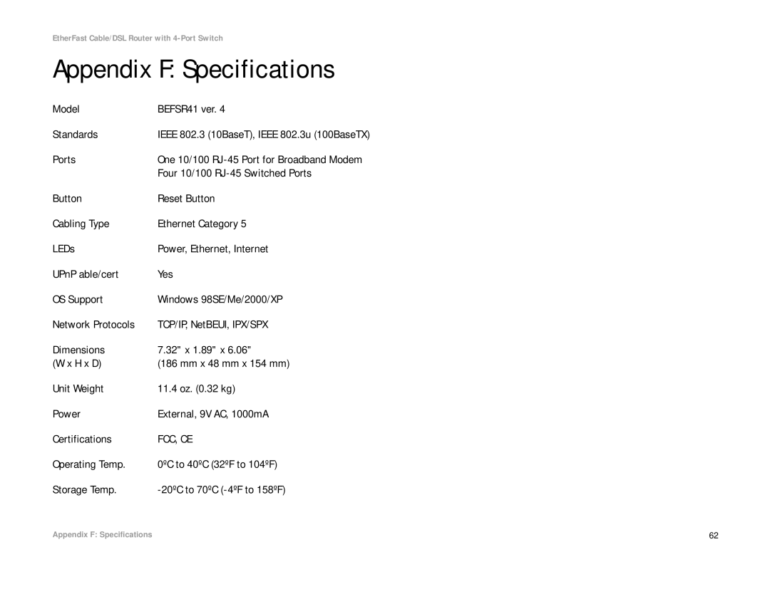 Cisco Systems manual Appendix F Specifications, Model BEFSR41 ver Standards, Four 10/100 RJ-45 Switched Ports 