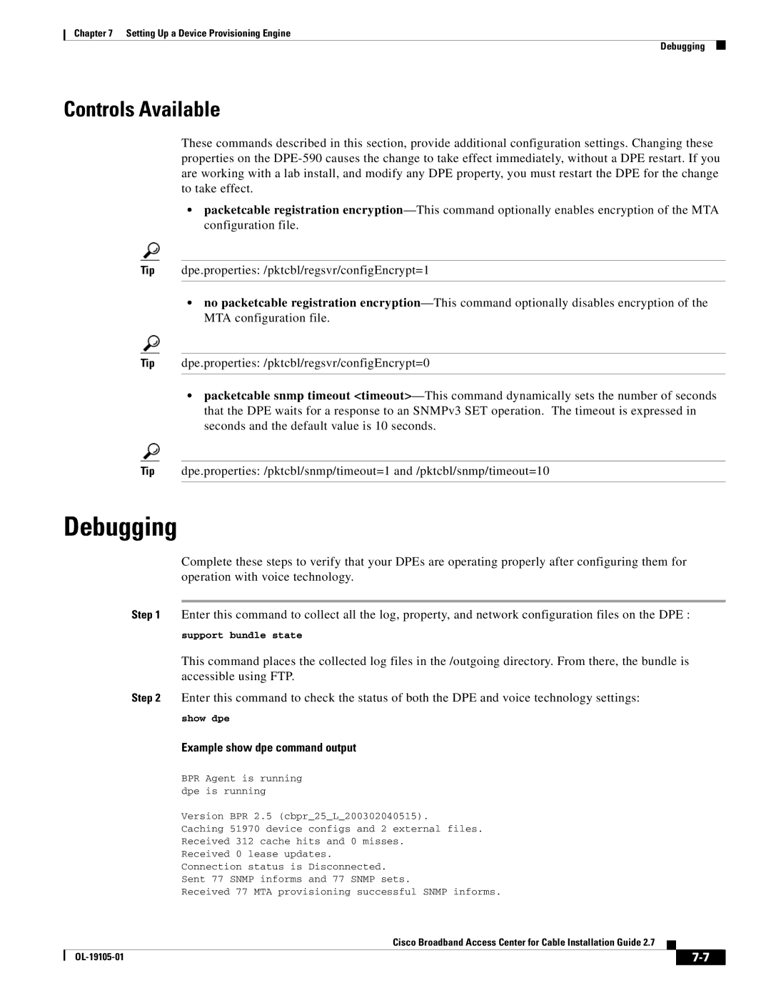 Cisco Systems Broadband Access Center manual Debugging, Controls Available, Example show dpe command output 