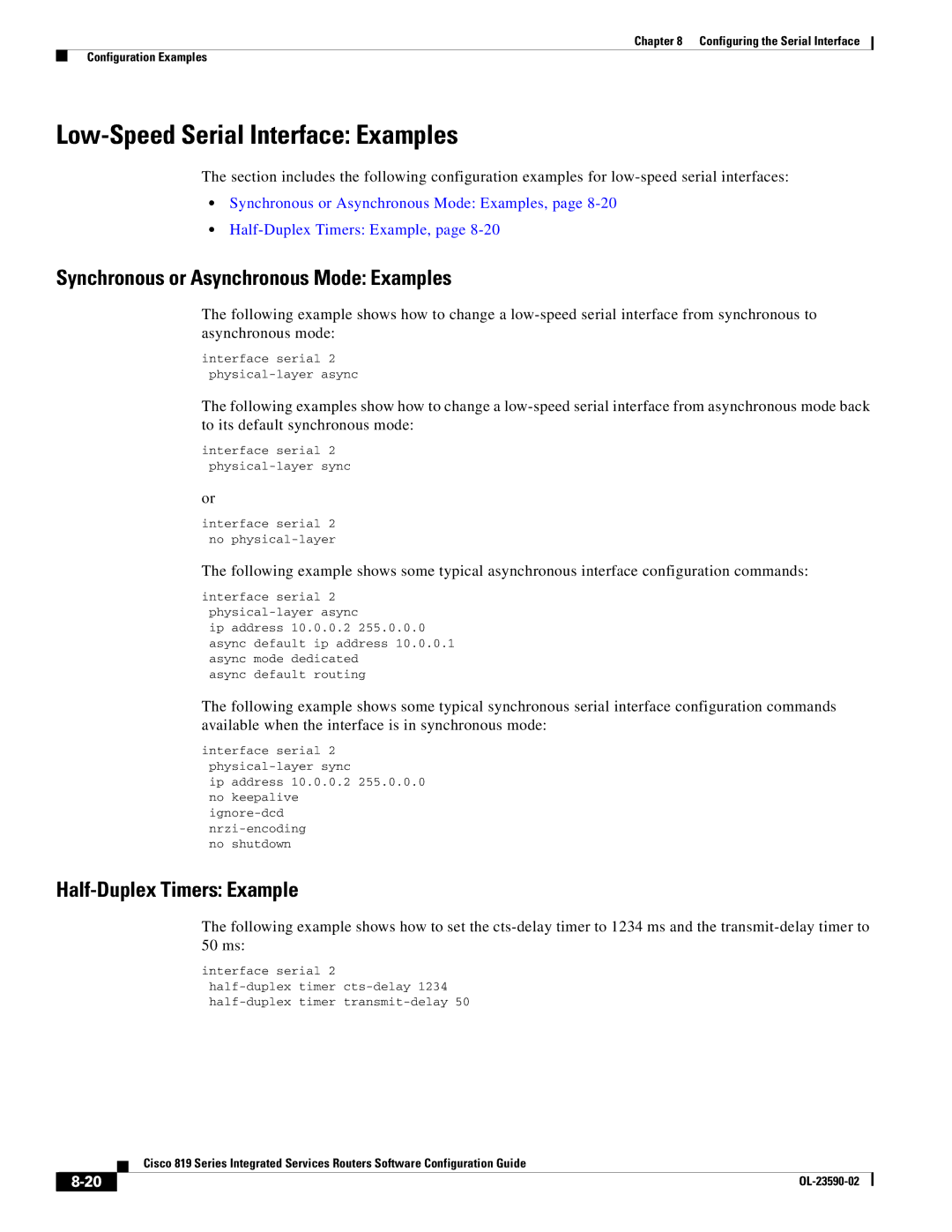 Cisco Systems C819GUK9, C819HG4GVK9 manual Low-Speed Serial Interface Examples, Synchronous or Asynchronous Mode Examples 