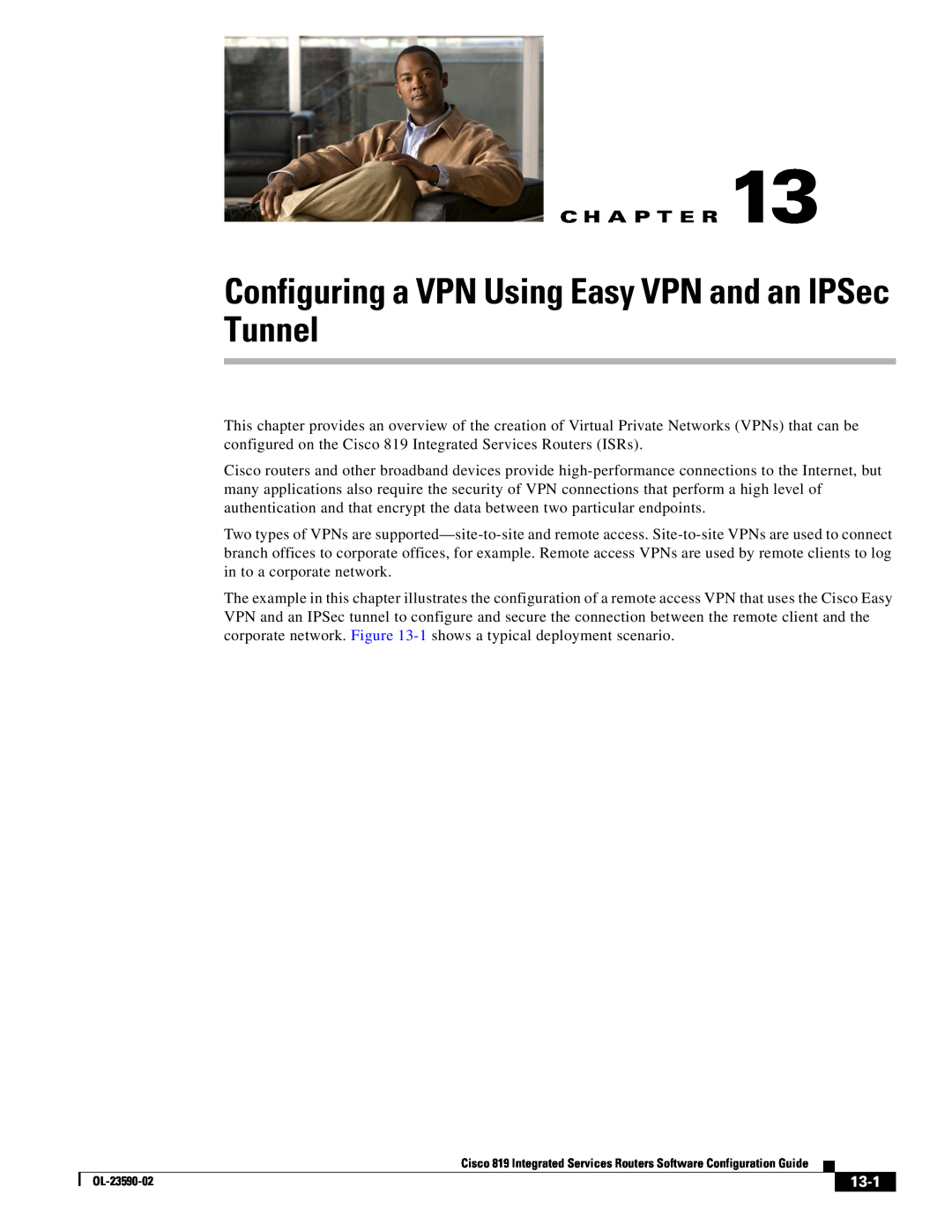 Cisco Systems C819HG4GVK9, C819GUK9 manual Configuring a VPN Using Easy VPN and an IPSec Tunnel, 13-1, C H A P T E R 