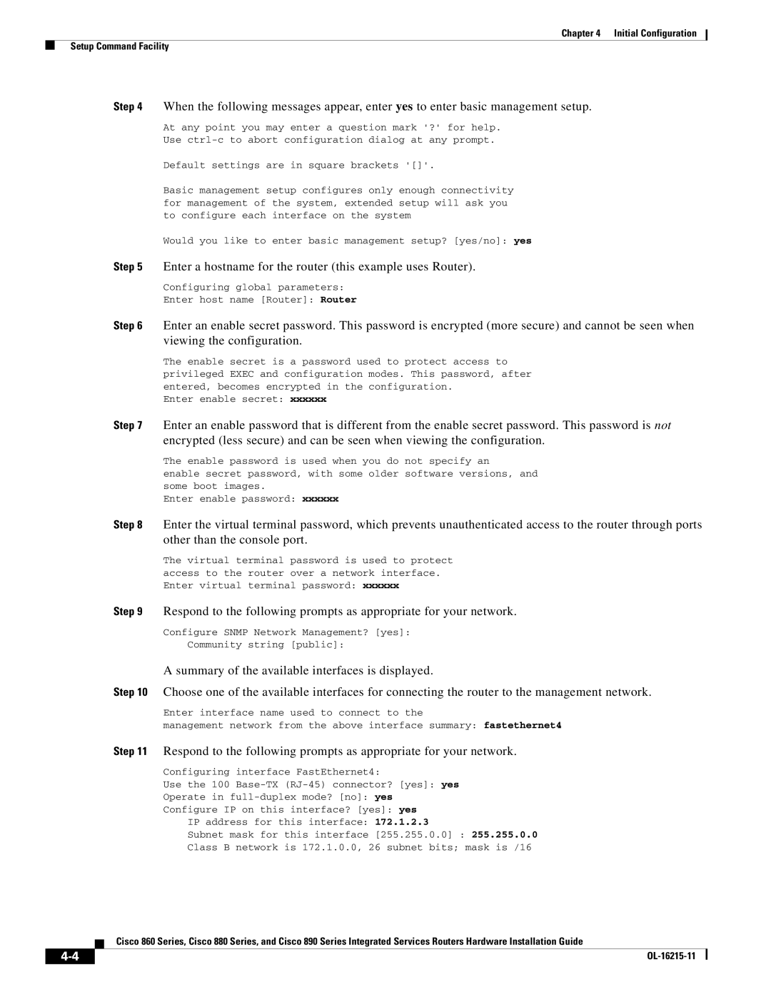 Cisco Systems C892FSPK9 Enter a hostname for the router this example uses Router, Enter interface name used to connect to 