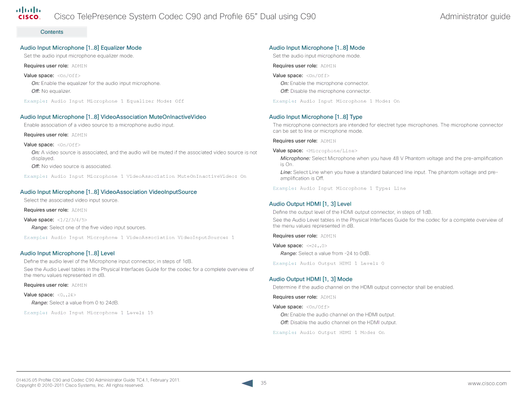 Cisco Systems C90 manual Audio Input Microphone 1..8 Level, Audio Input Microphone 1..8 Type, Audio Output Hdmi 1, 3 Level 