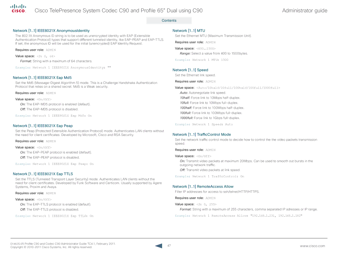 Cisco Systems C90 manual Network 1..1 IEEE8021X AnonymousIdentity, Network 1..1 IEEE8021X Eap Md5, Network 1..1 MTU 