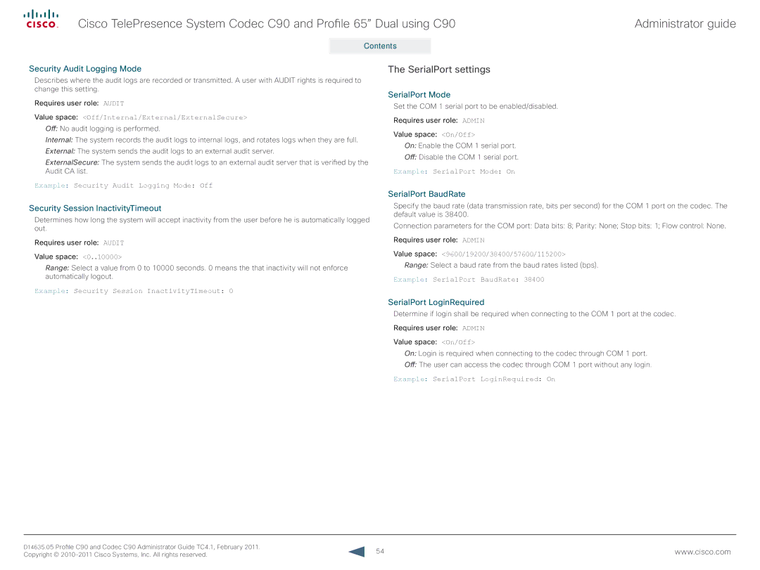 Cisco Systems C90 manual SerialPort settings, Security Audit Logging Mode, SerialPort Mode, SerialPort LoginRequired 