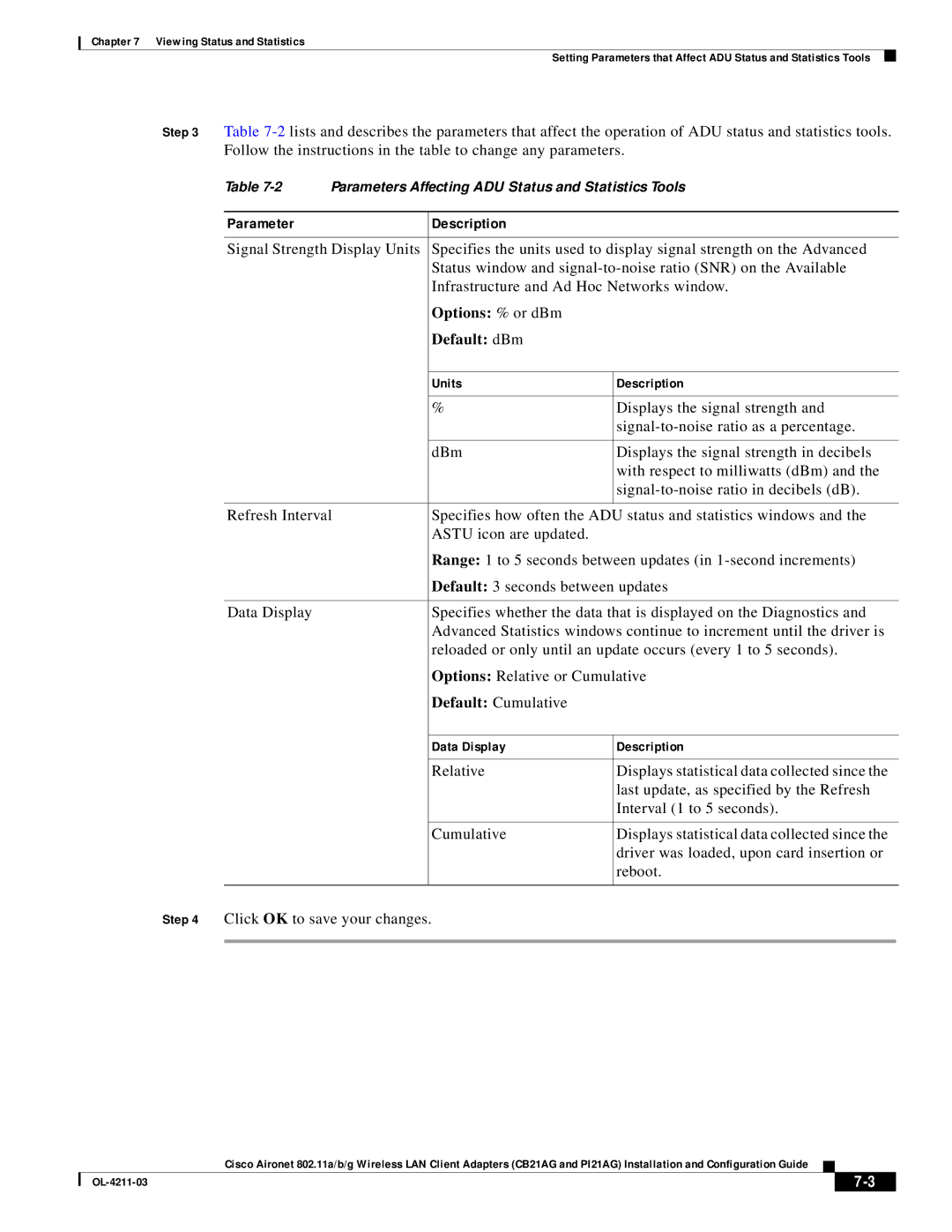 Cisco Systems CB21AG manual Displays the signal strength, Signal-to-noise ratio as a percentage 