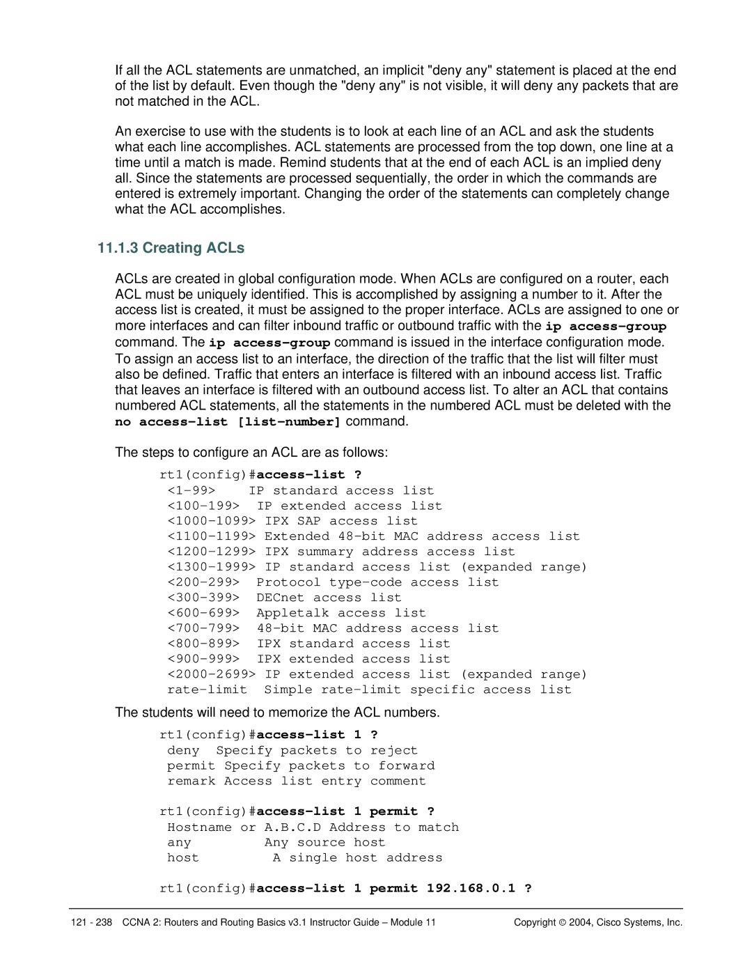 Cisco Systems CCNA 2 manual Creating ACLs, Rt1config#access-list ?, Rt1config#access-list 1 permit ? 