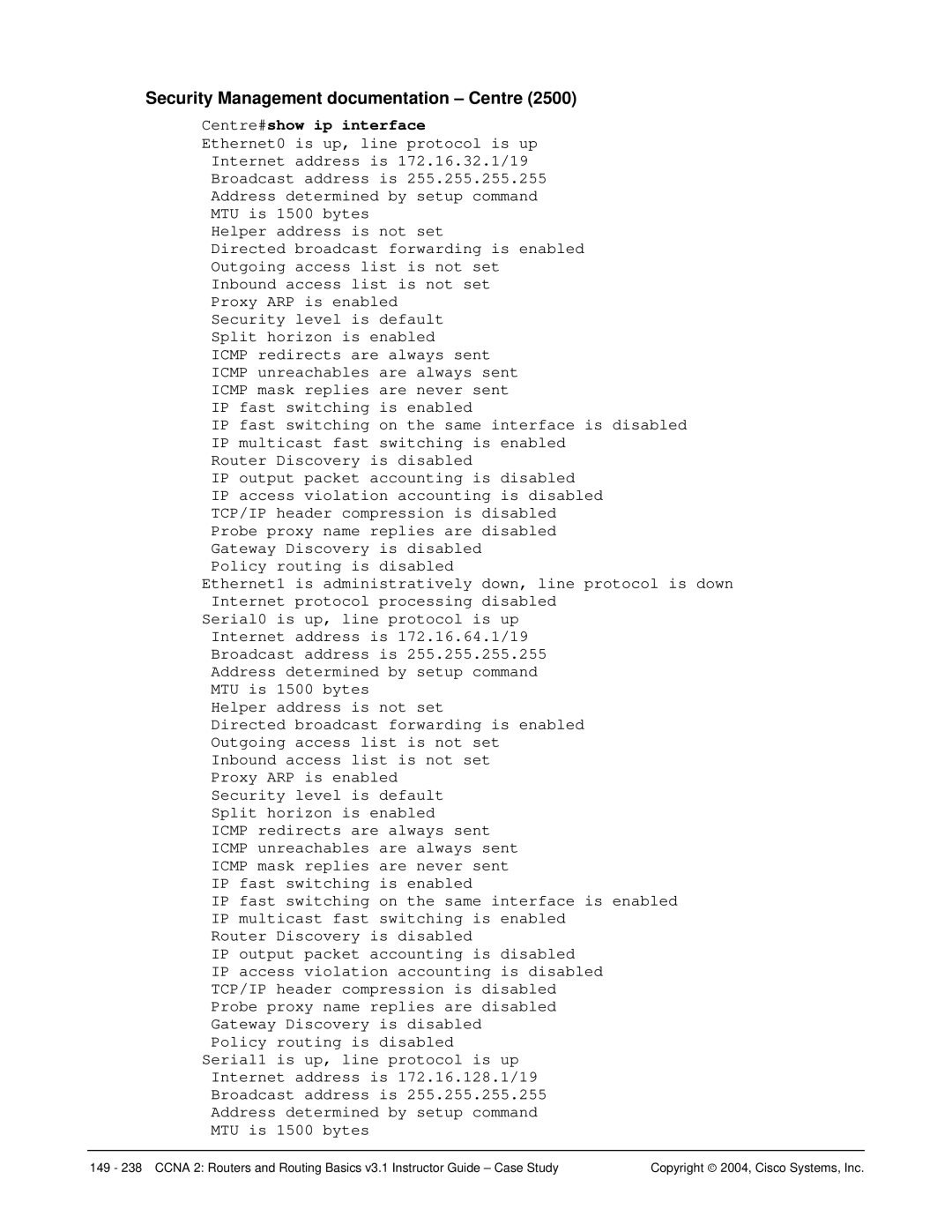 Cisco Systems CCNA 2 manual Security Management documentation Centre, Centre#show ip interface 