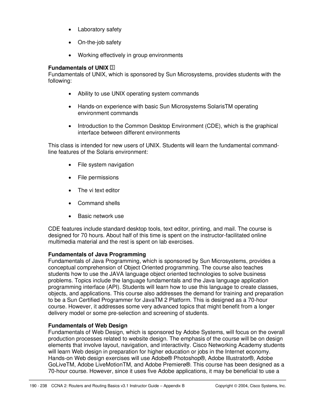 Cisco Systems CCNA 2 manual Fundamentals of Unix, Fundamentals of Java Programming, Fundamentals of Web Design 