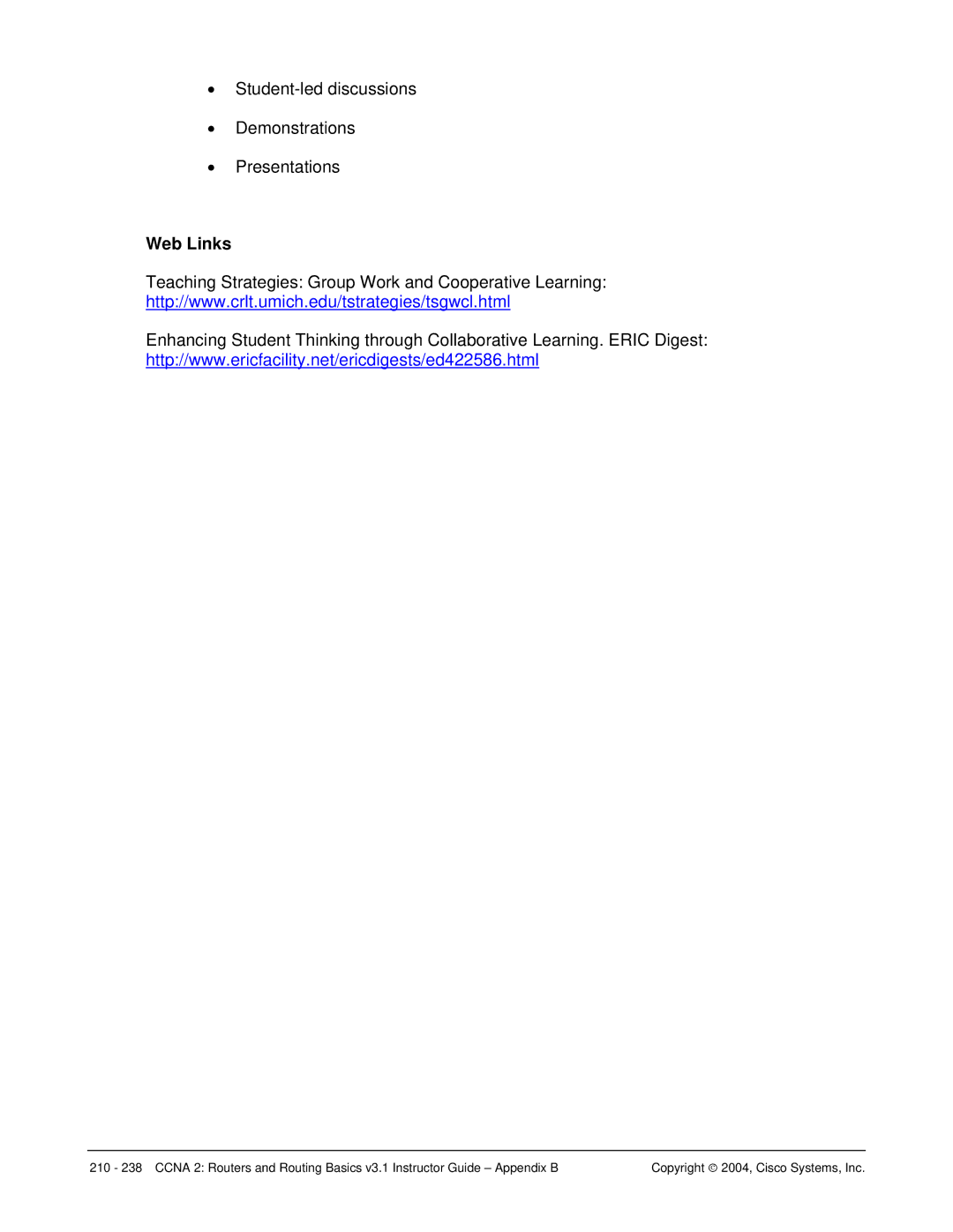 Cisco Systems CCNA 2 manual Student-led discussions Demonstrations Presentations 