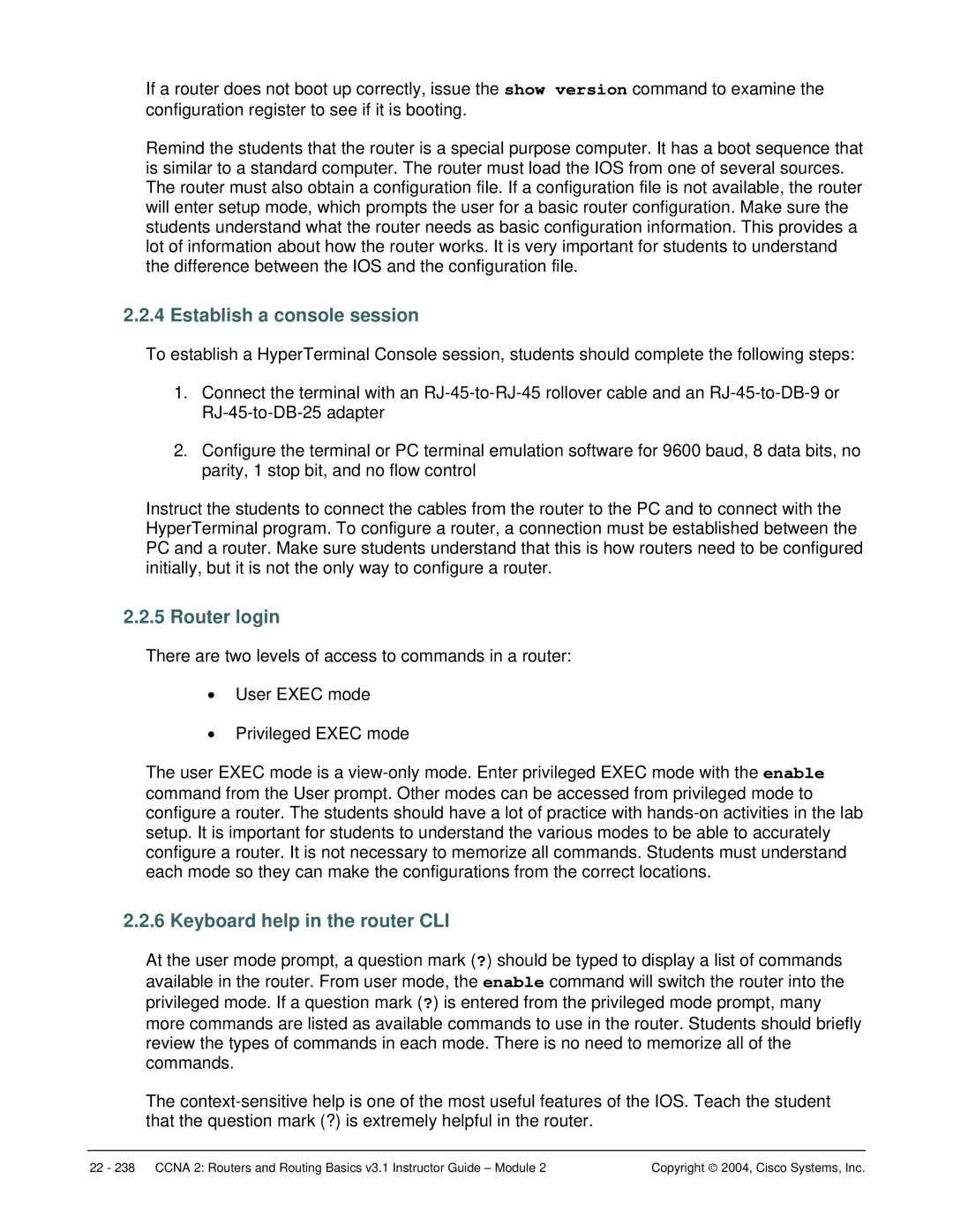 Cisco Systems CCNA 2 manual Establish a console session, Router login, Keyboard help in the router CLI 