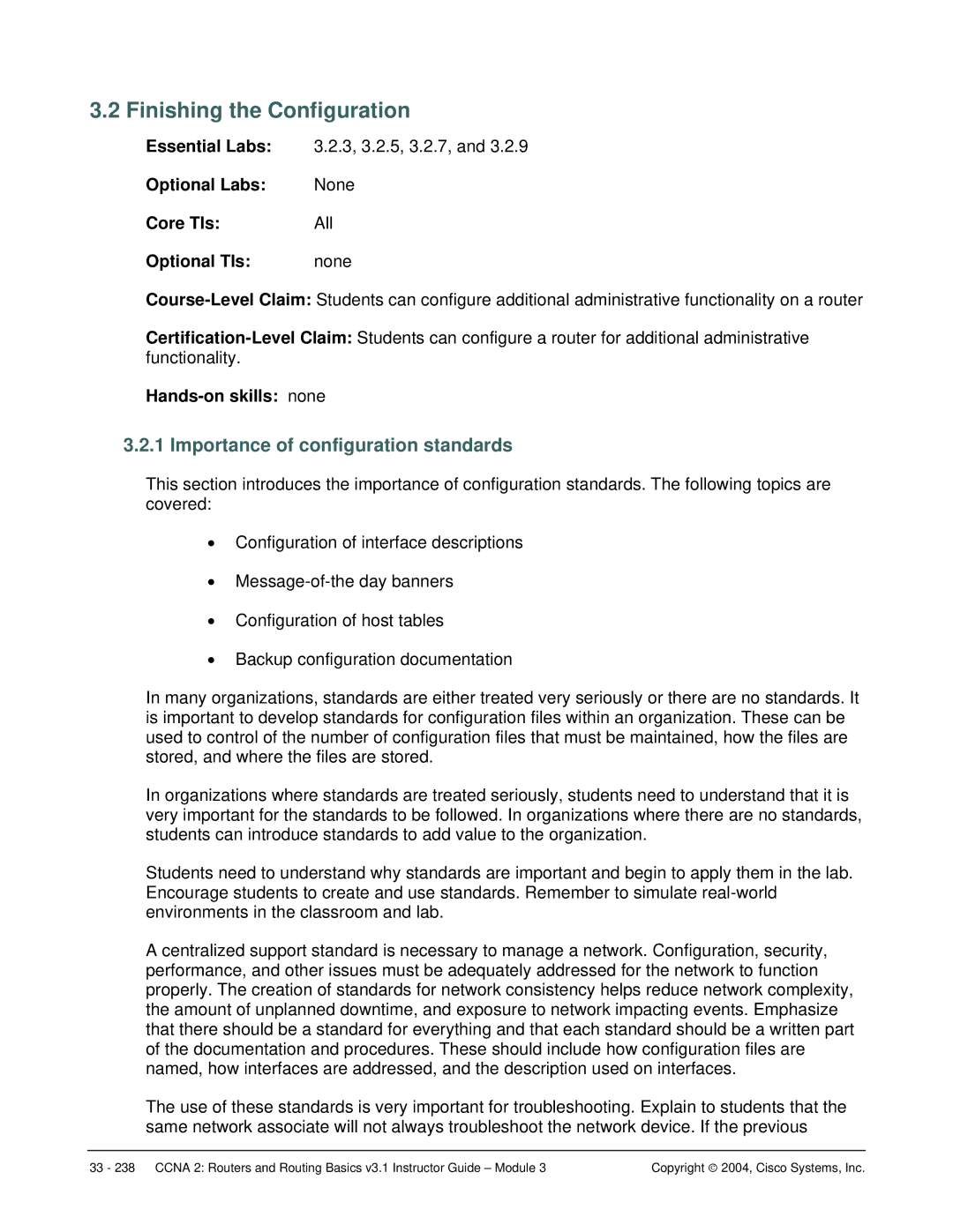 Cisco Systems CCNA 2 manual Finishing the Configuration, Importance of configuration standards 