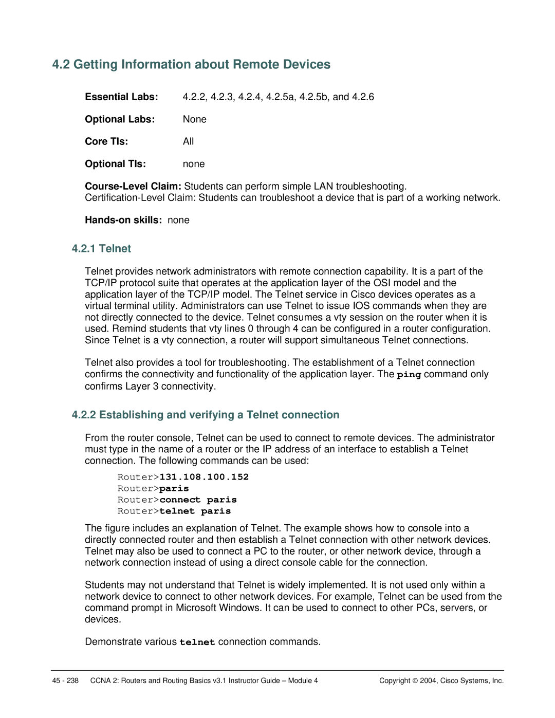 Cisco Systems CCNA 2 manual Getting Information about Remote Devices, Establishing and verifying a Telnet connection 