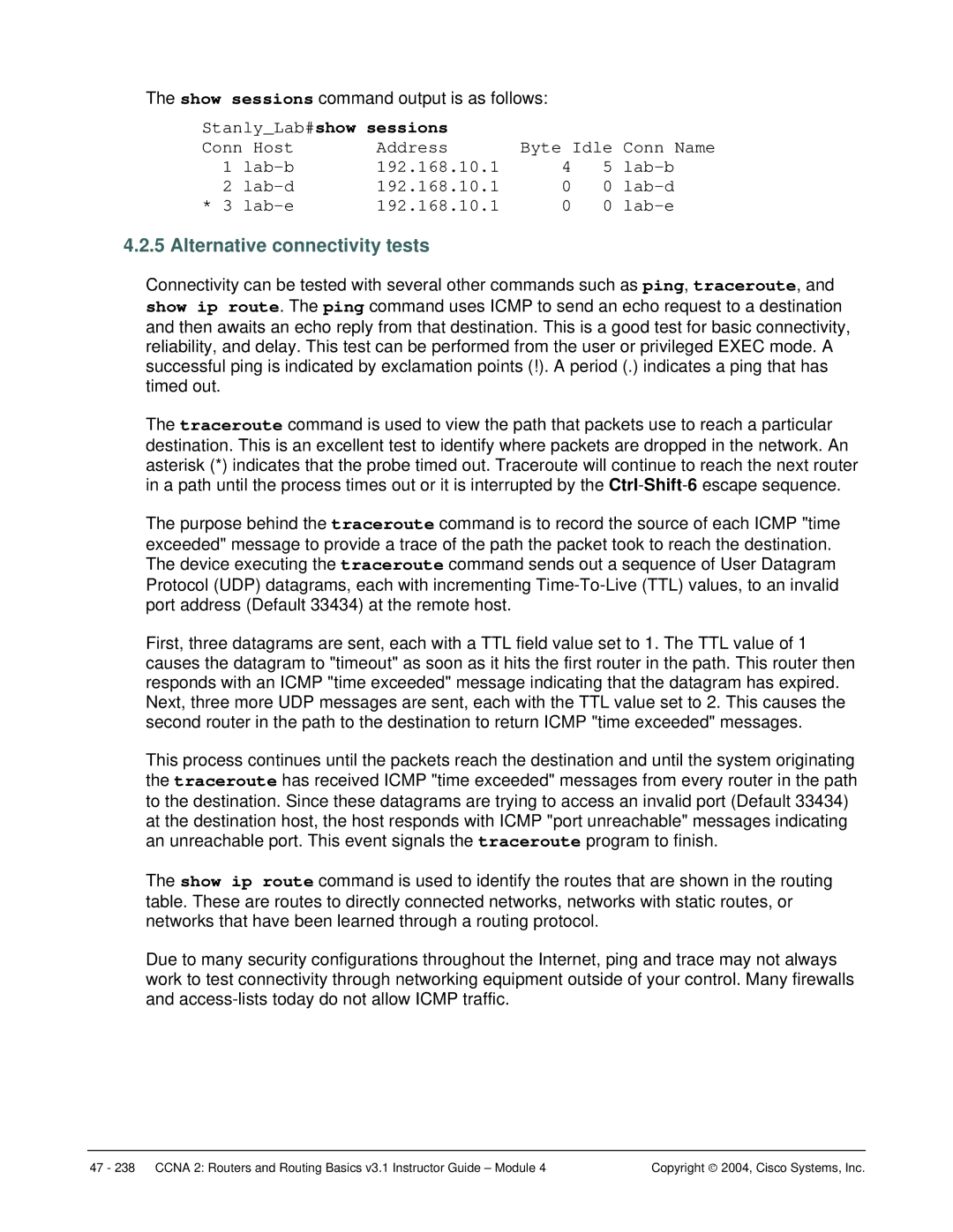 Cisco Systems CCNA 2 manual Alternative connectivity tests, StanlyLab#show sessions 