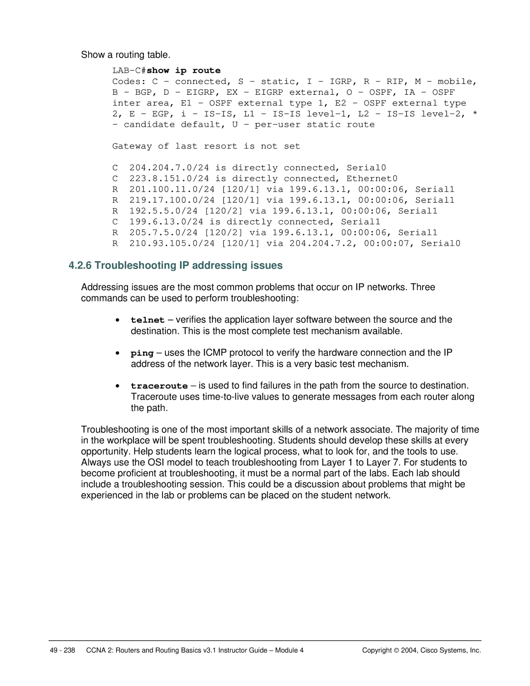 Cisco Systems CCNA 2 manual Troubleshooting IP addressing issues, LAB-C#show ip route 