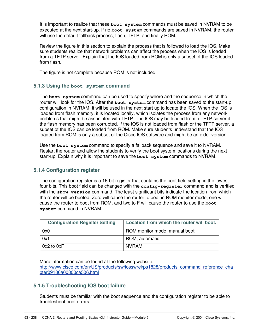 Cisco Systems CCNA 2 manual Using the boot system command, Configuration register, Troubleshooting IOS boot failure 