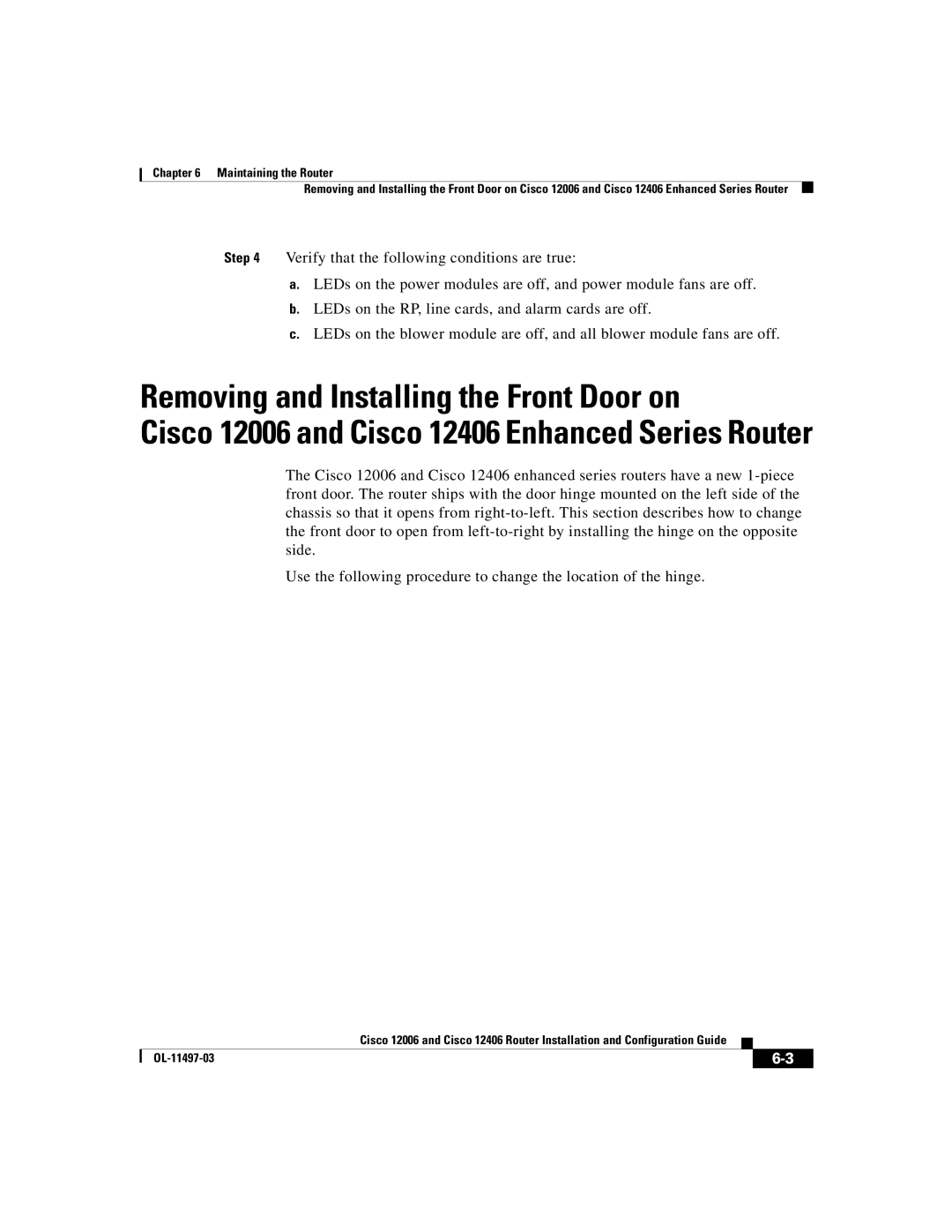 Cisco Systems Cisco 12006, Cisco 12406 manual Removing and Installing the Front Door on, Maintaining the Router 