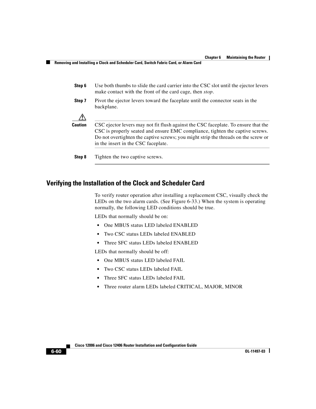 Cisco Systems Cisco 12406, Cisco 12006 manual Verifying the Installation of the Clock and Scheduler Card 