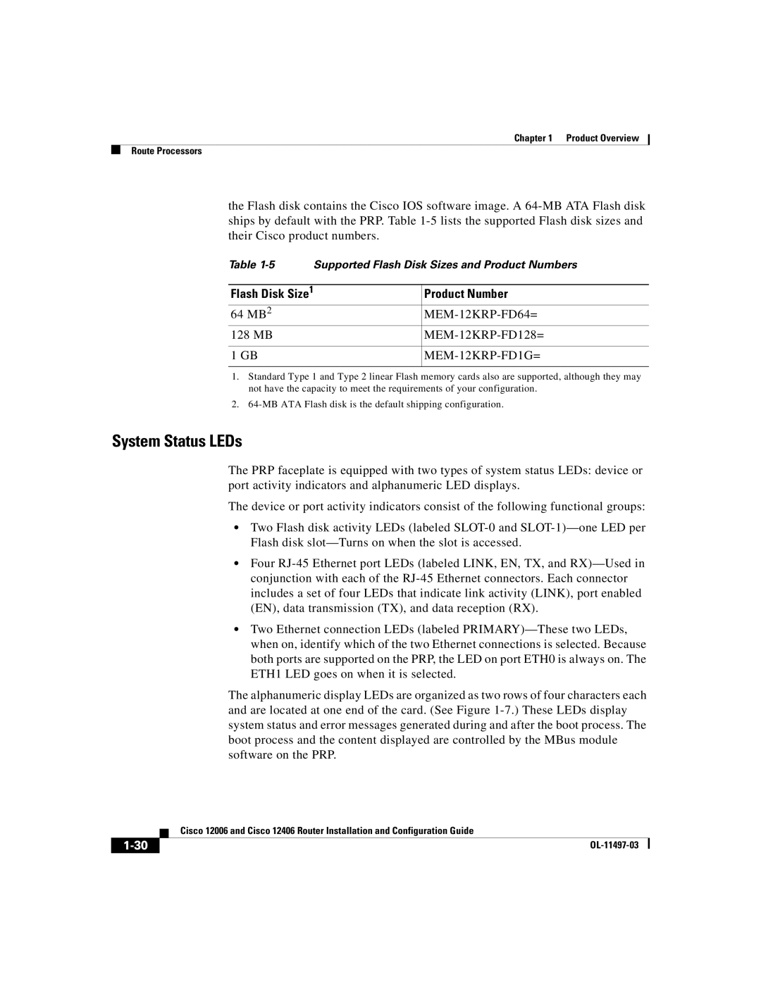 Cisco Systems Cisco 12406 Flash Disk Size Product Number, MB MEM-12KRP-FD64= 128 MB MEM-12KRP-FD128=, MEM-12KRP-FD1G= 