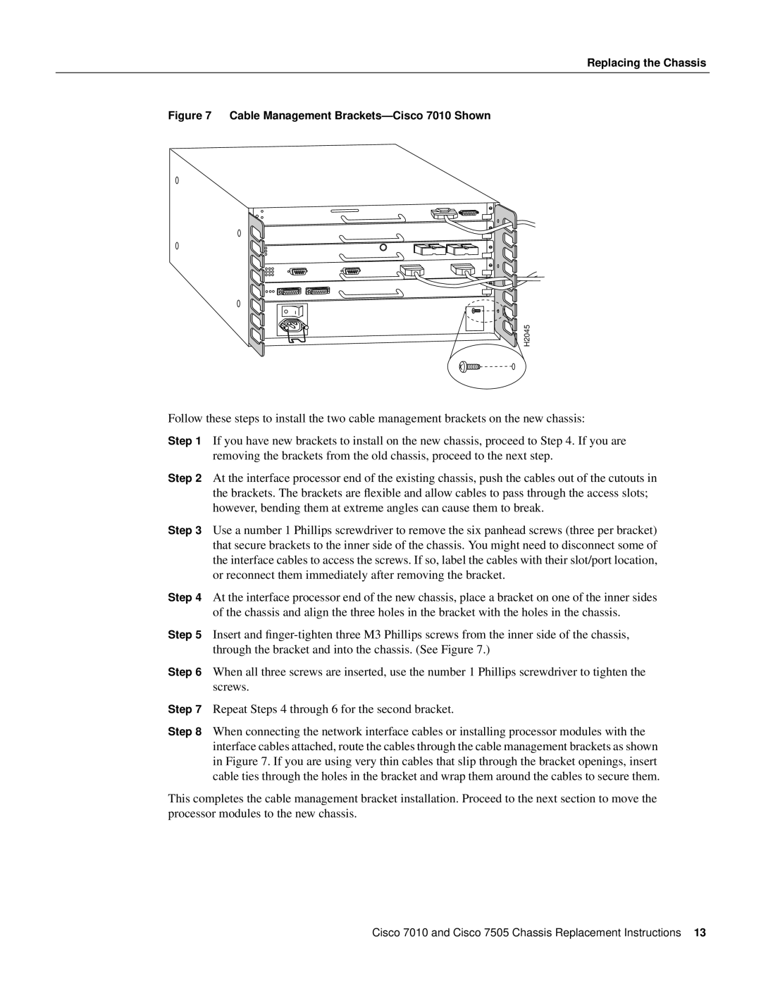 Cisco Systems Cisco 7505, Cisco 7010 installation instructions Repeat Steps 4 through 6 for the second bracket 