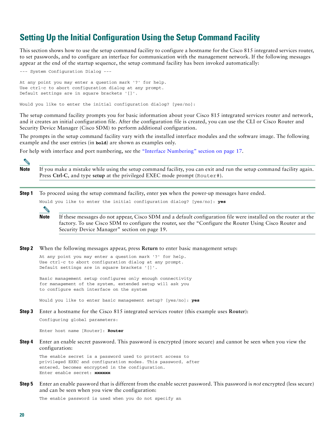 Cisco Systems Cisco 815 quick start Would you like to enter basic management setup? yes/no yes 