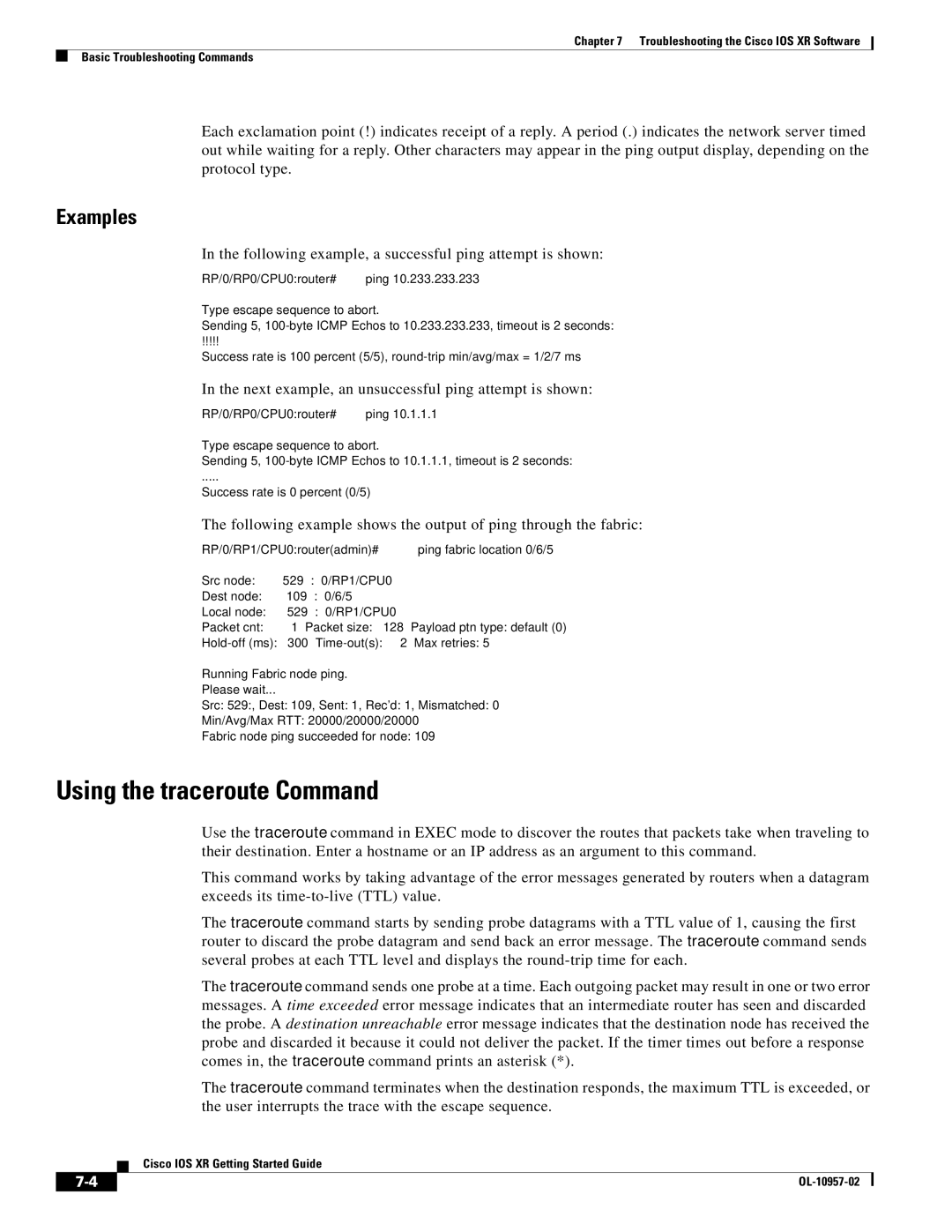 Cisco Systems Cisco IOS XR manual Using the traceroute Command, Following example, a successful ping attempt is shown 