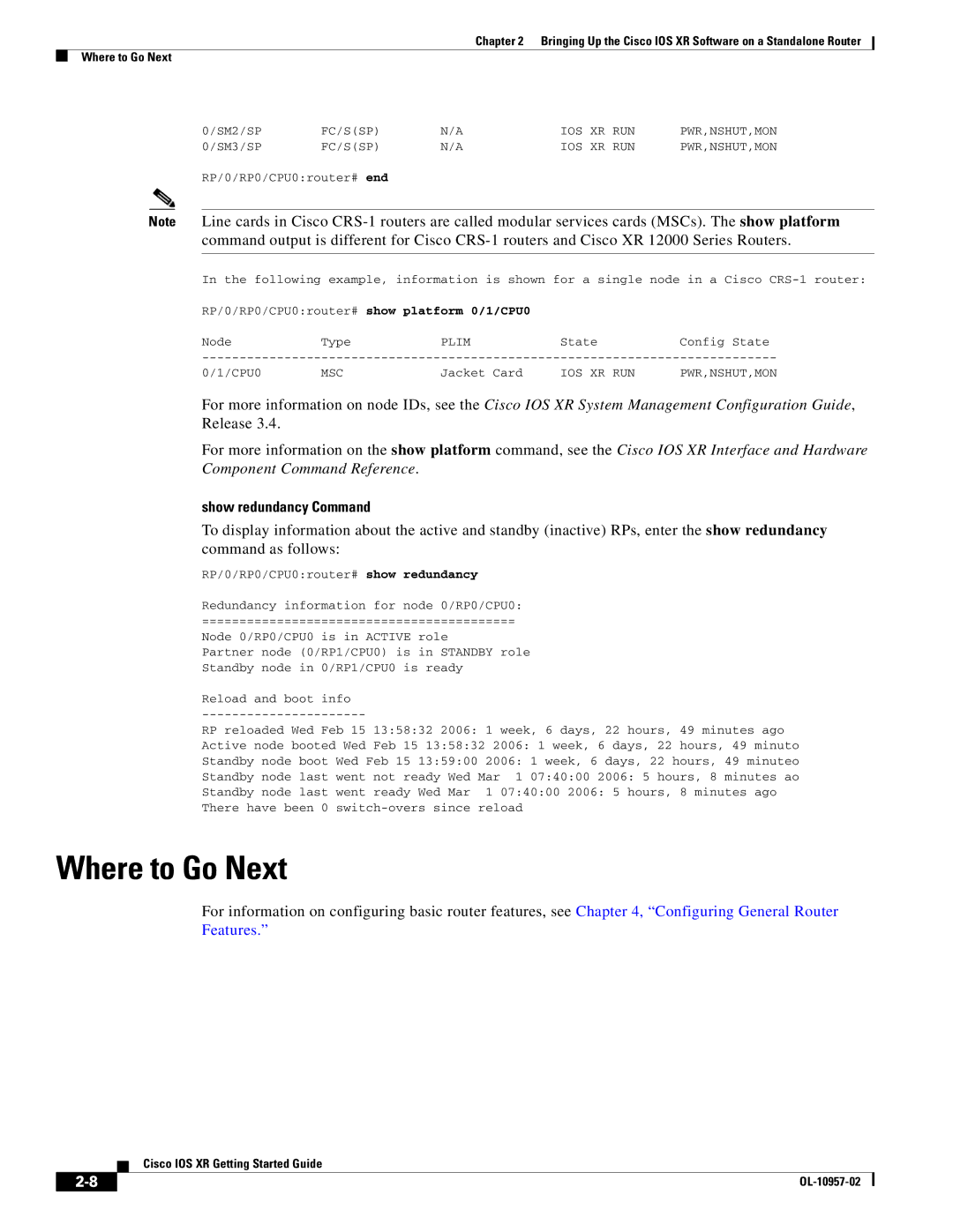 Cisco Systems Cisco IOS XR manual Where to Go Next, Show redundancy Command 