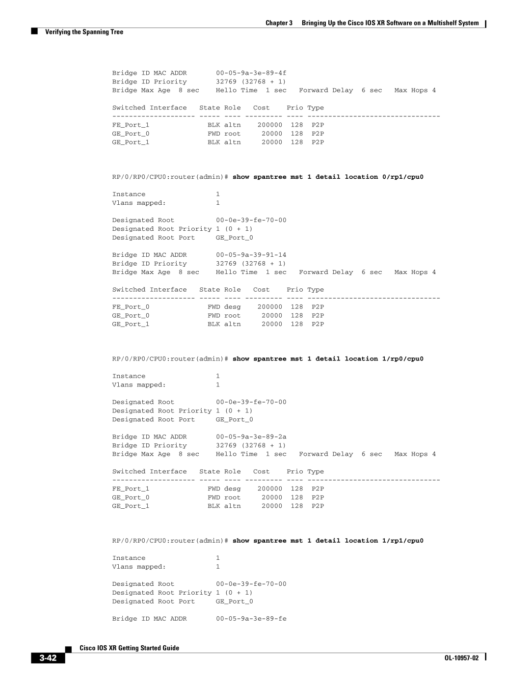 Cisco Systems Cisco IOS XR manual Detail location 0/rp1/cpu0, Detail location 1/rp0/cpu0, Detail location 1/rp1/cpu0 